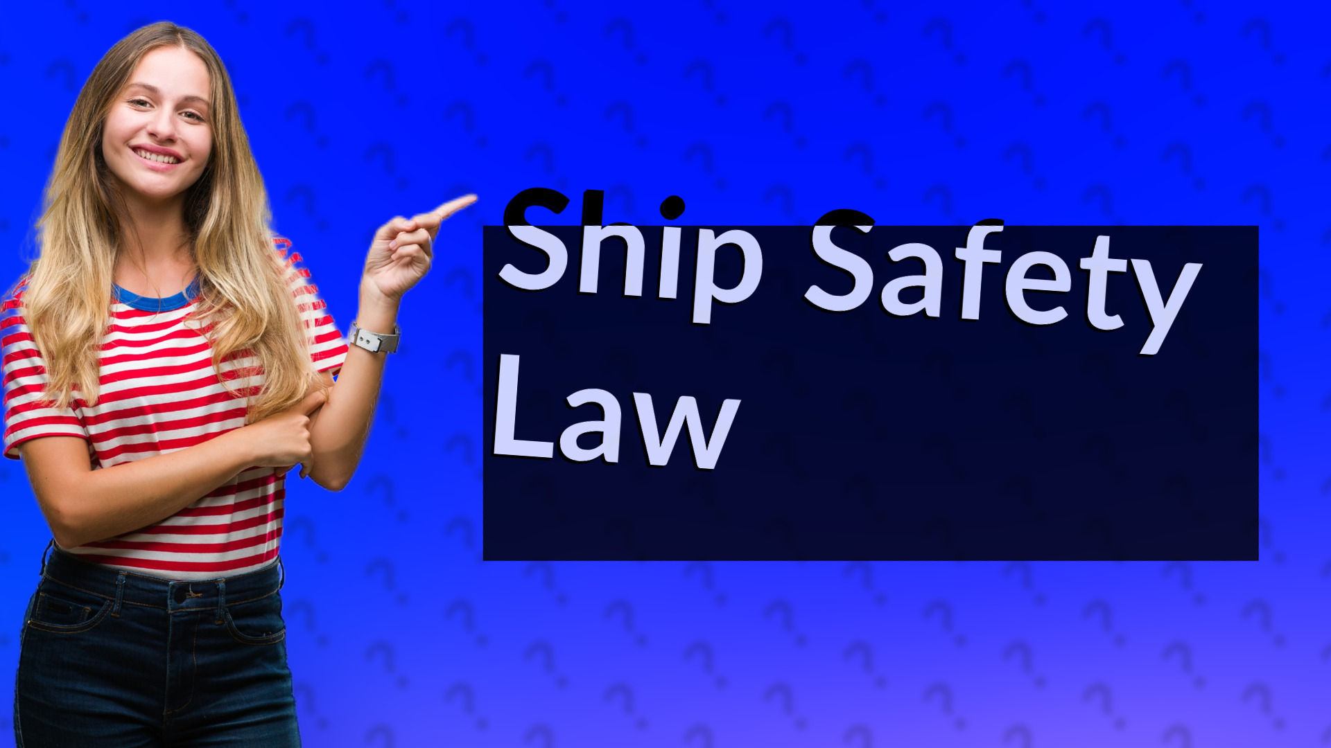 Ship Safety Law