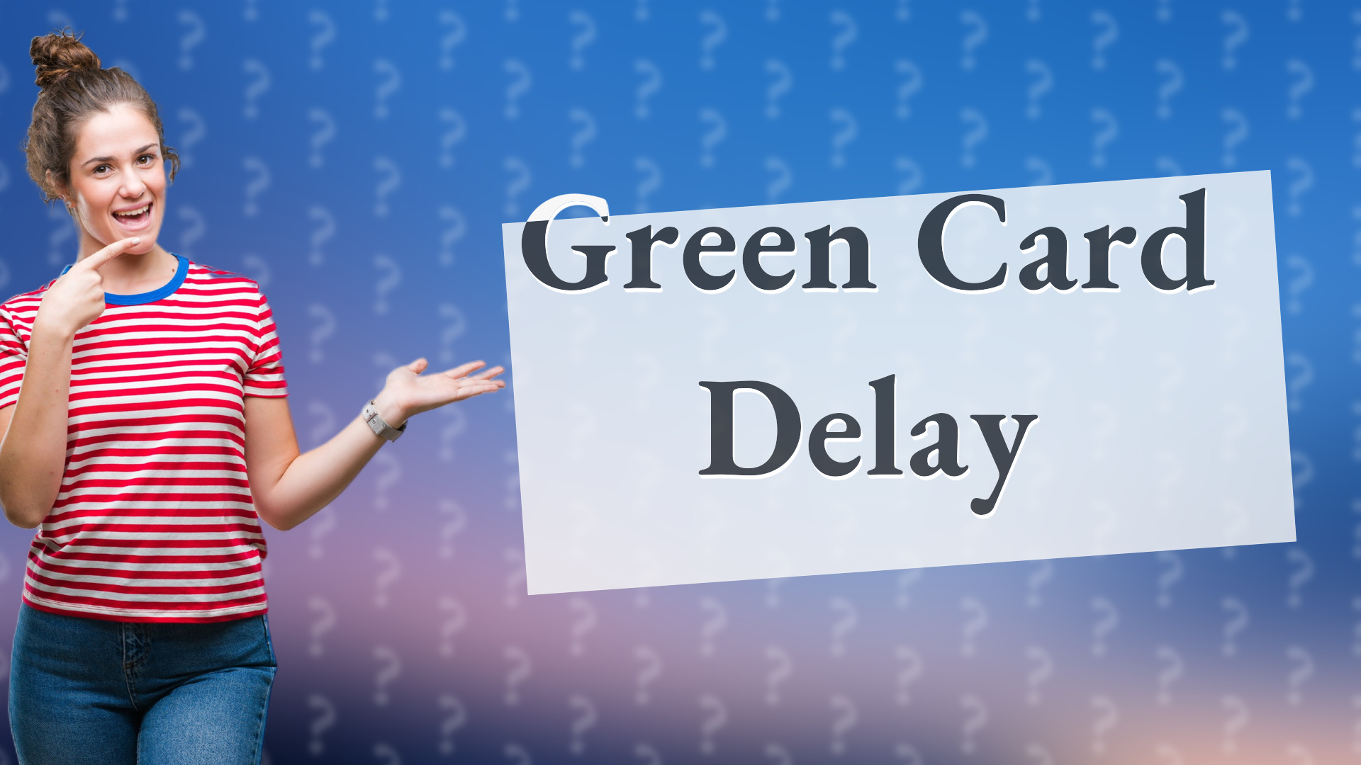 Green Card Delay
