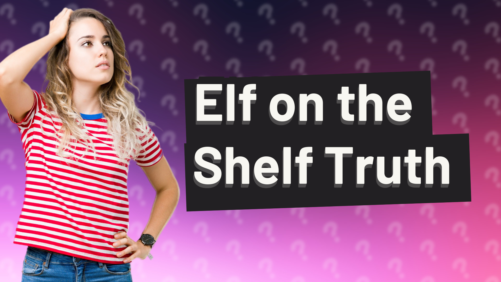 Elf on the Shelf Truth