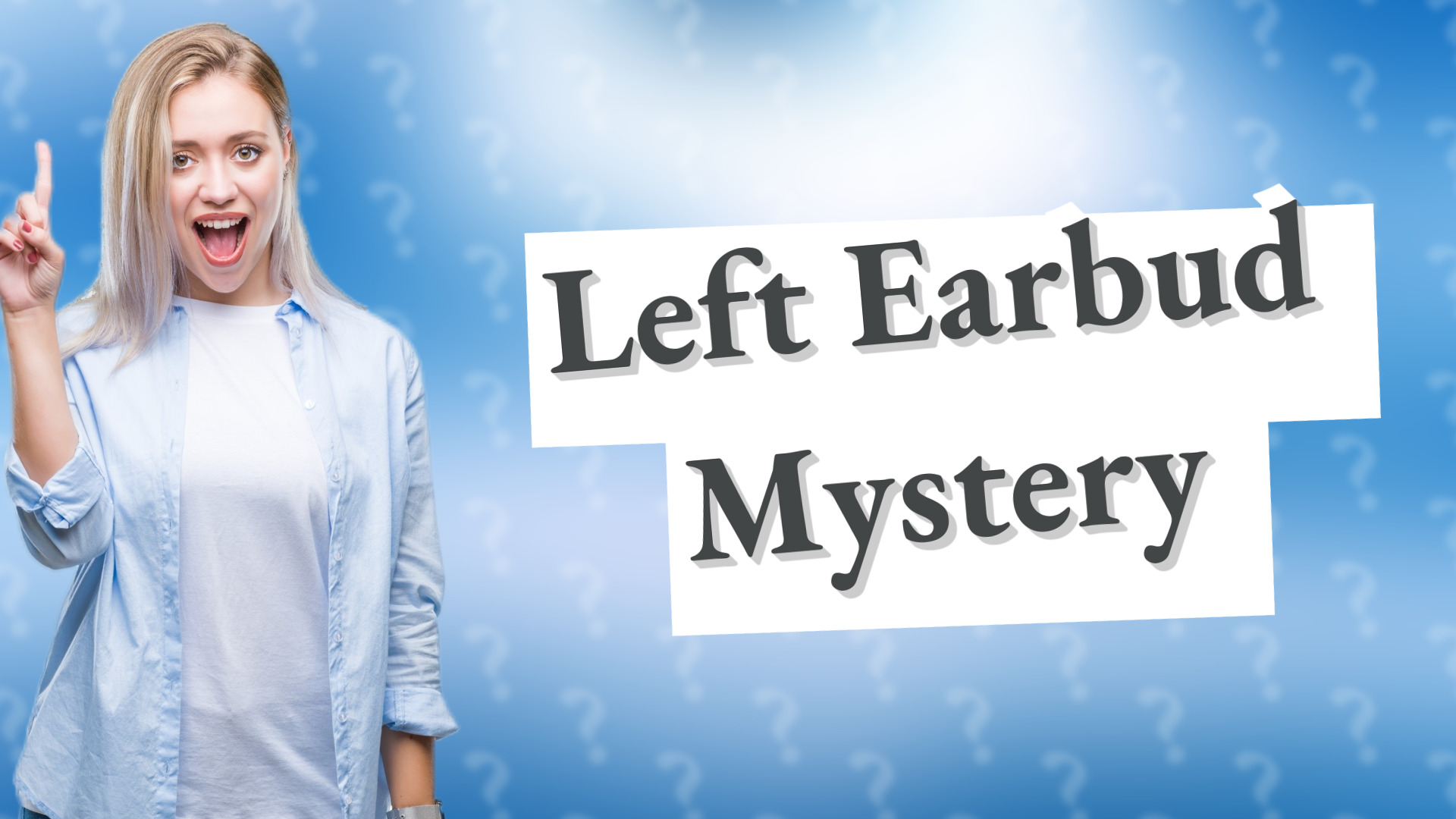 Left Earbud Mystery