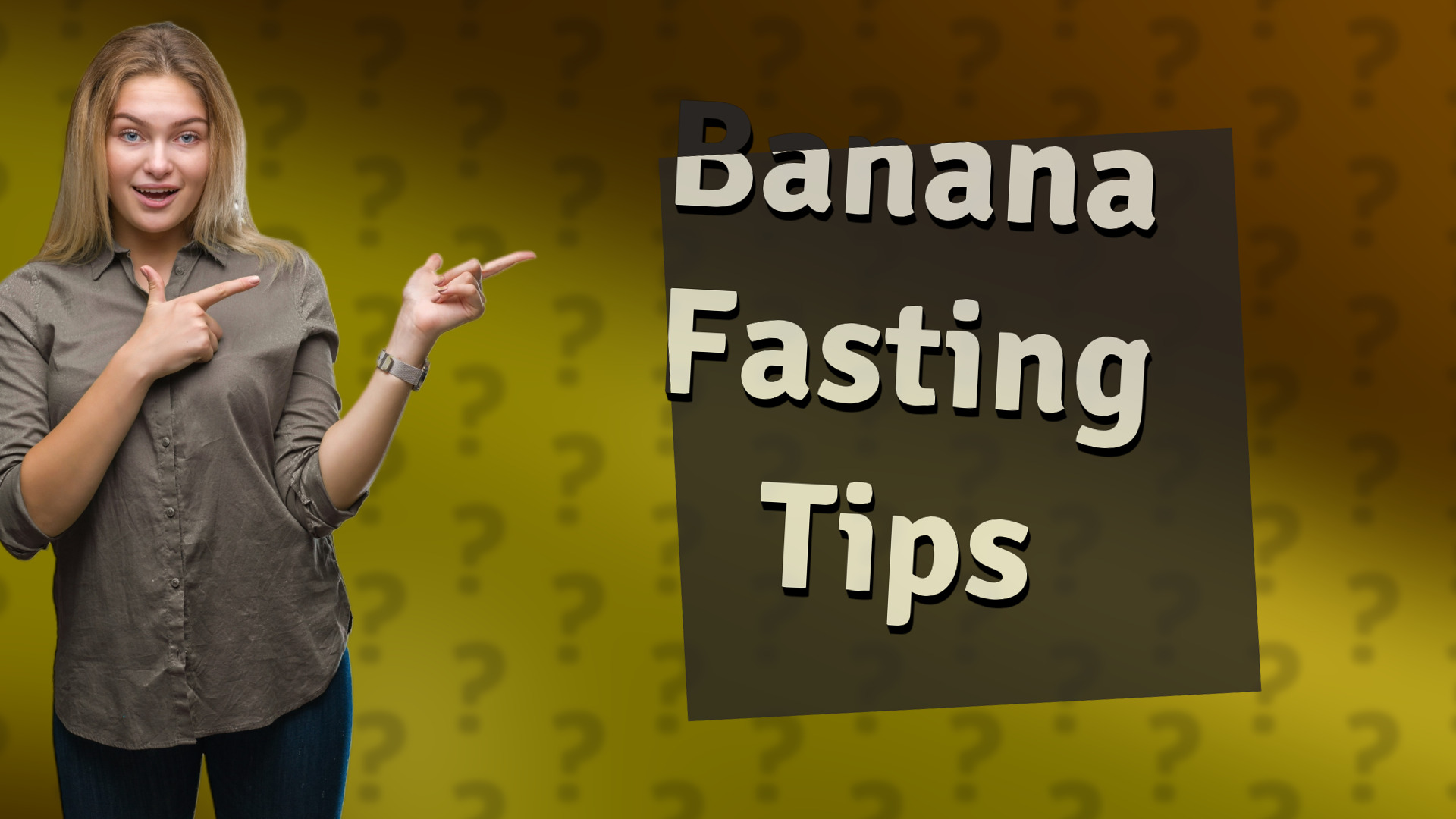 Banana Fasting Tips