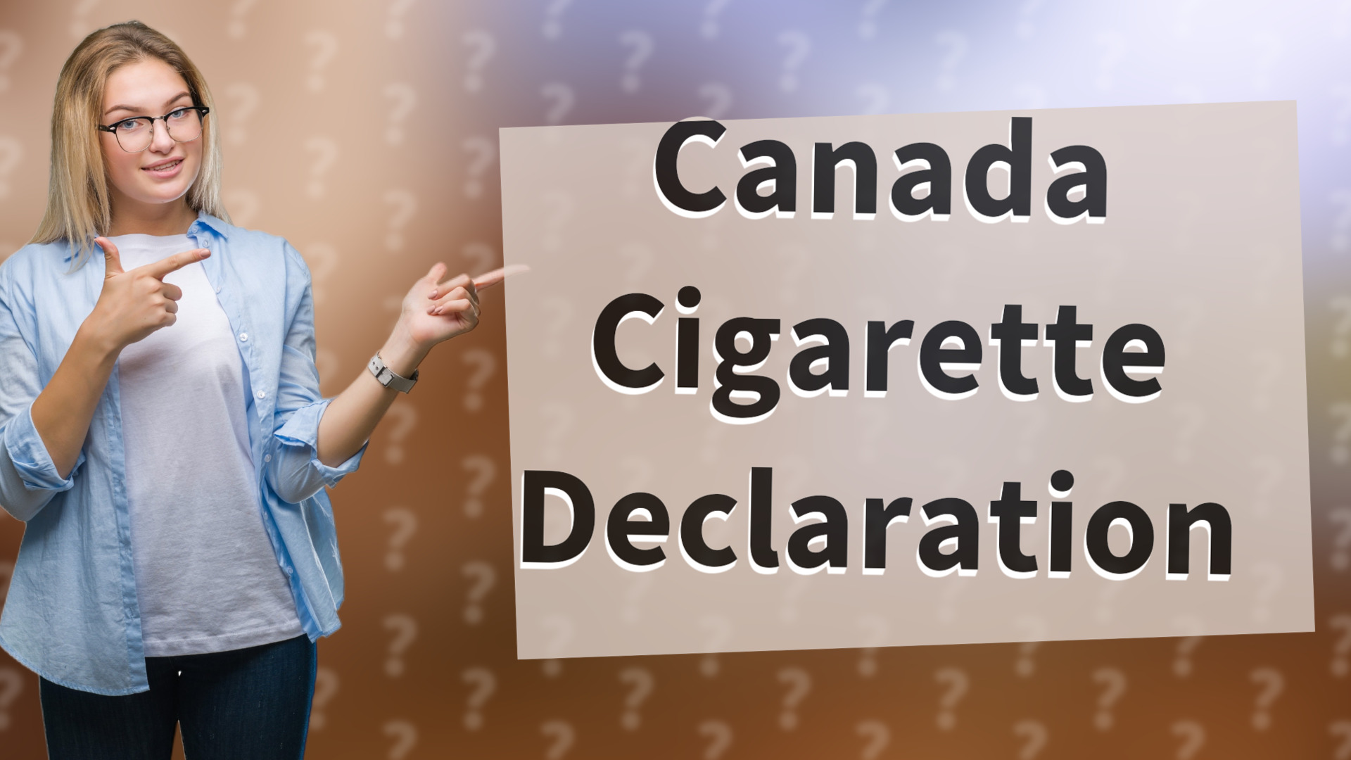 Canada Cigarette Declaration