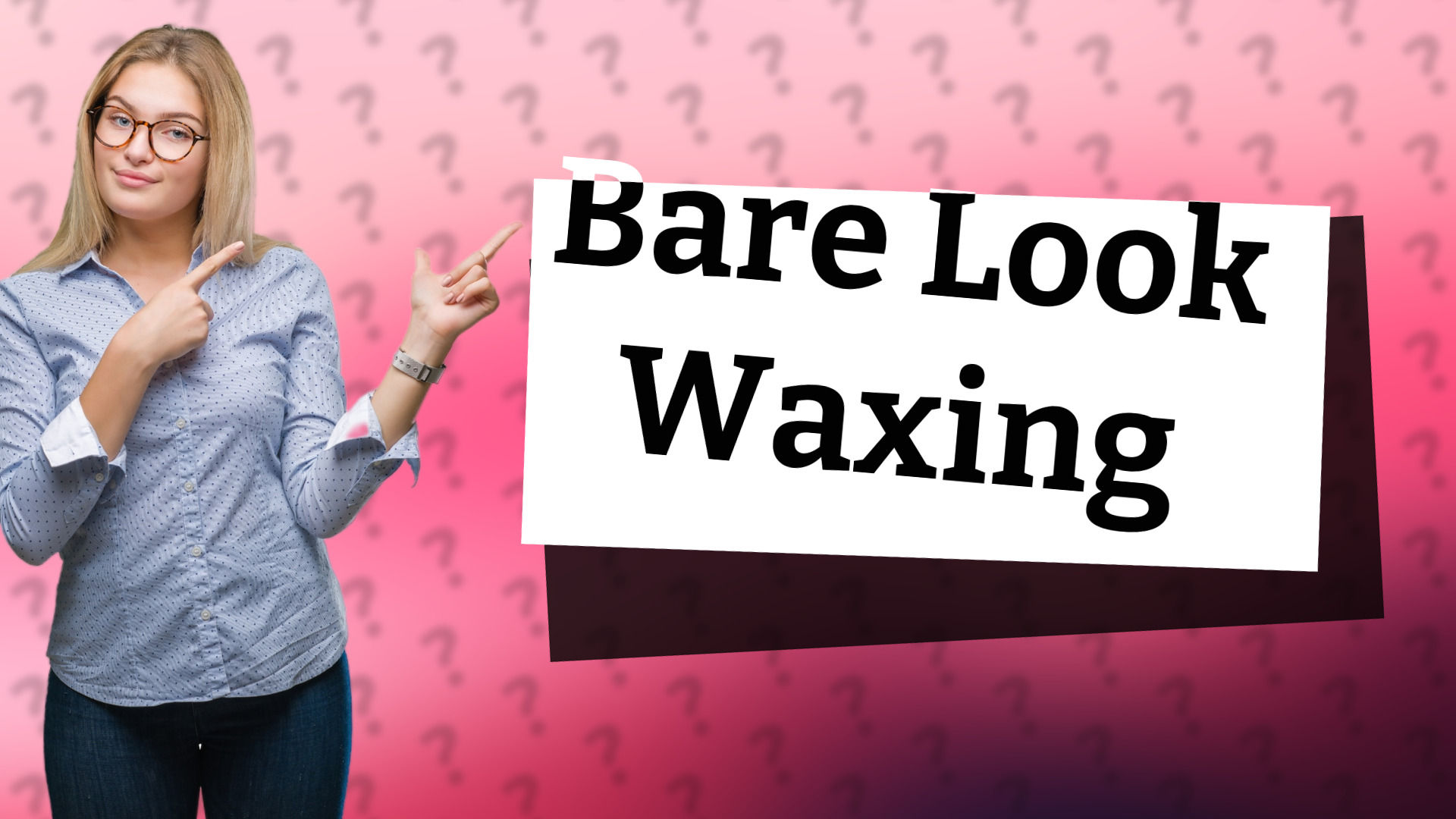 Bare Look Waxing