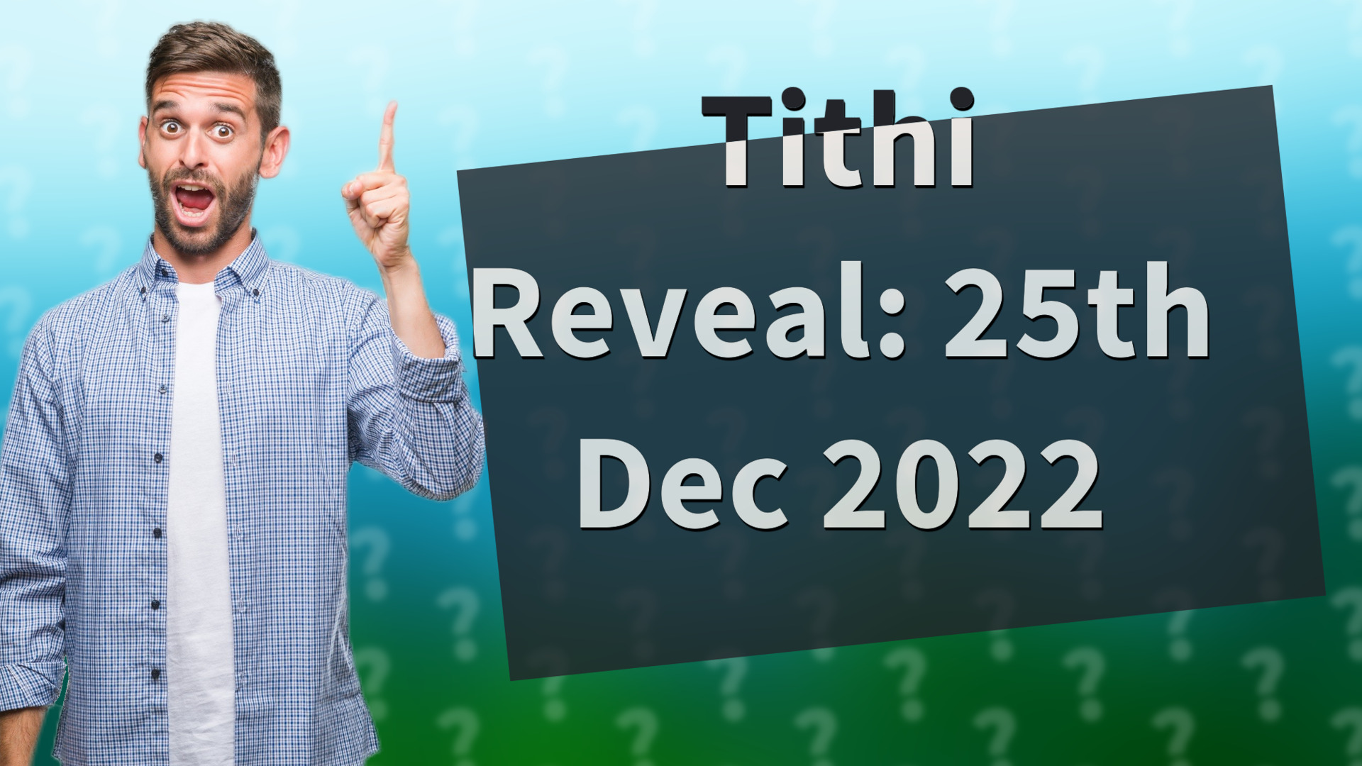 Tithi Reveal: 25th Dec 2022