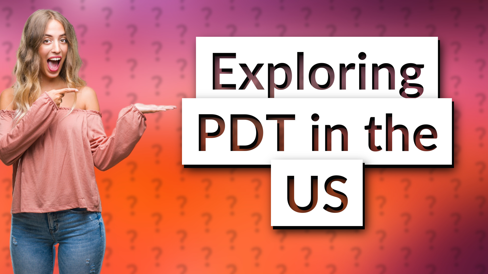 Exploring PDT in the US