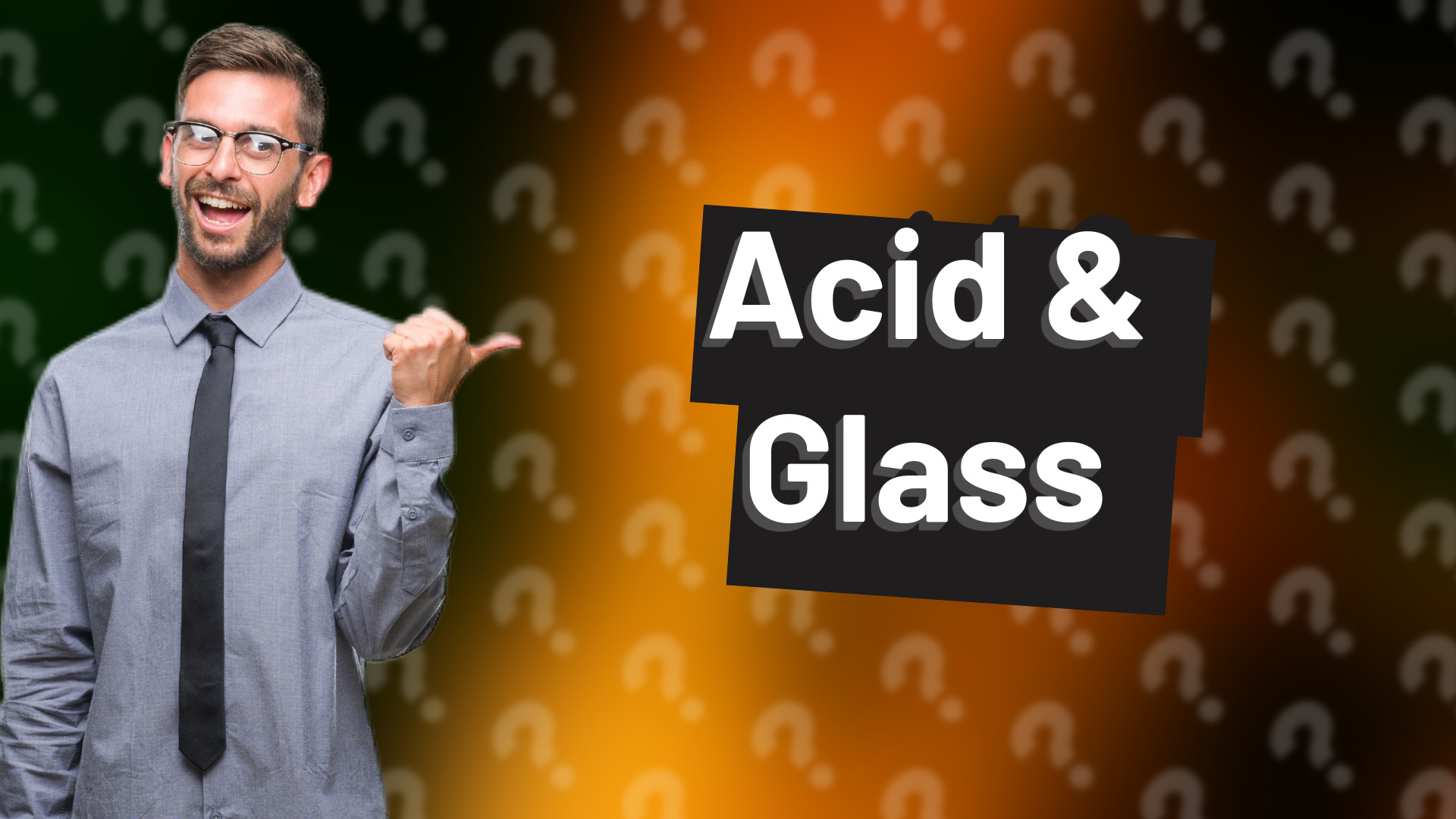 Acid & Glass