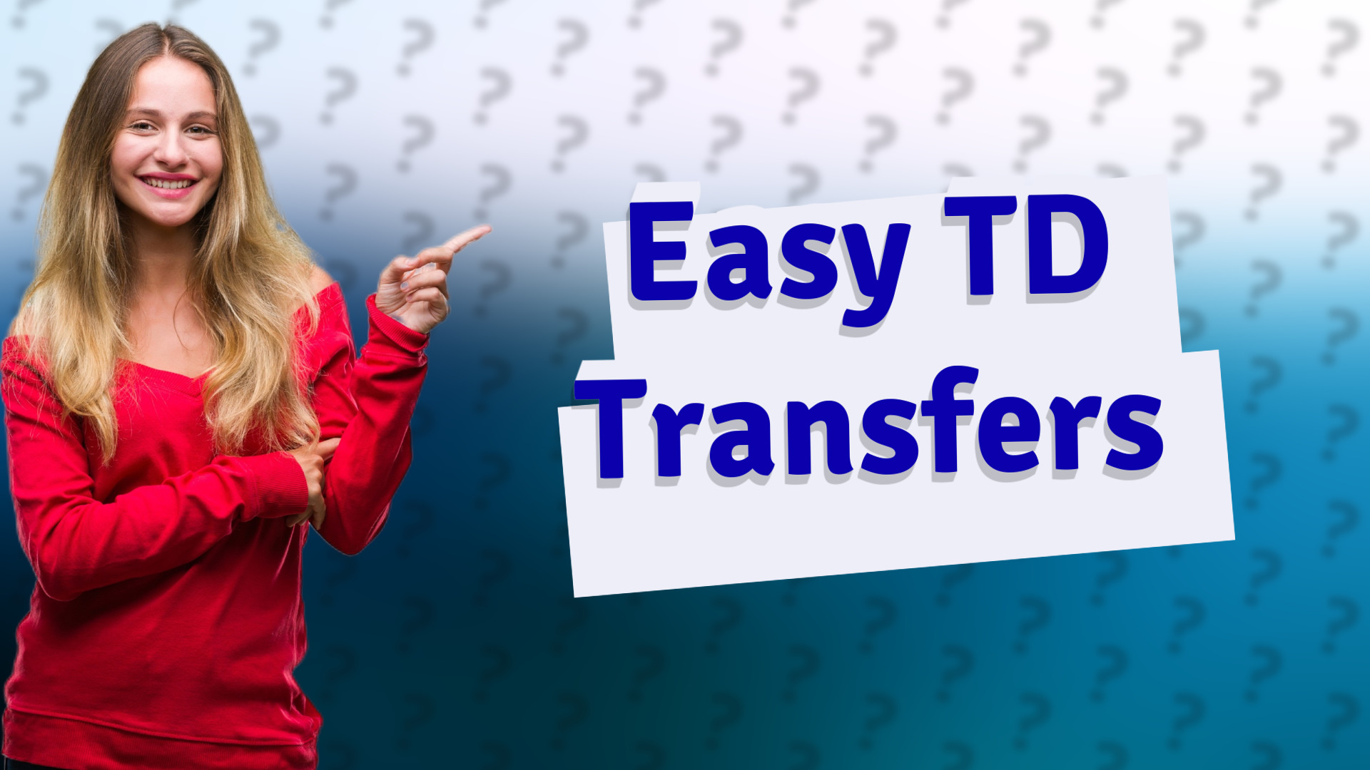Easy TD Transfers