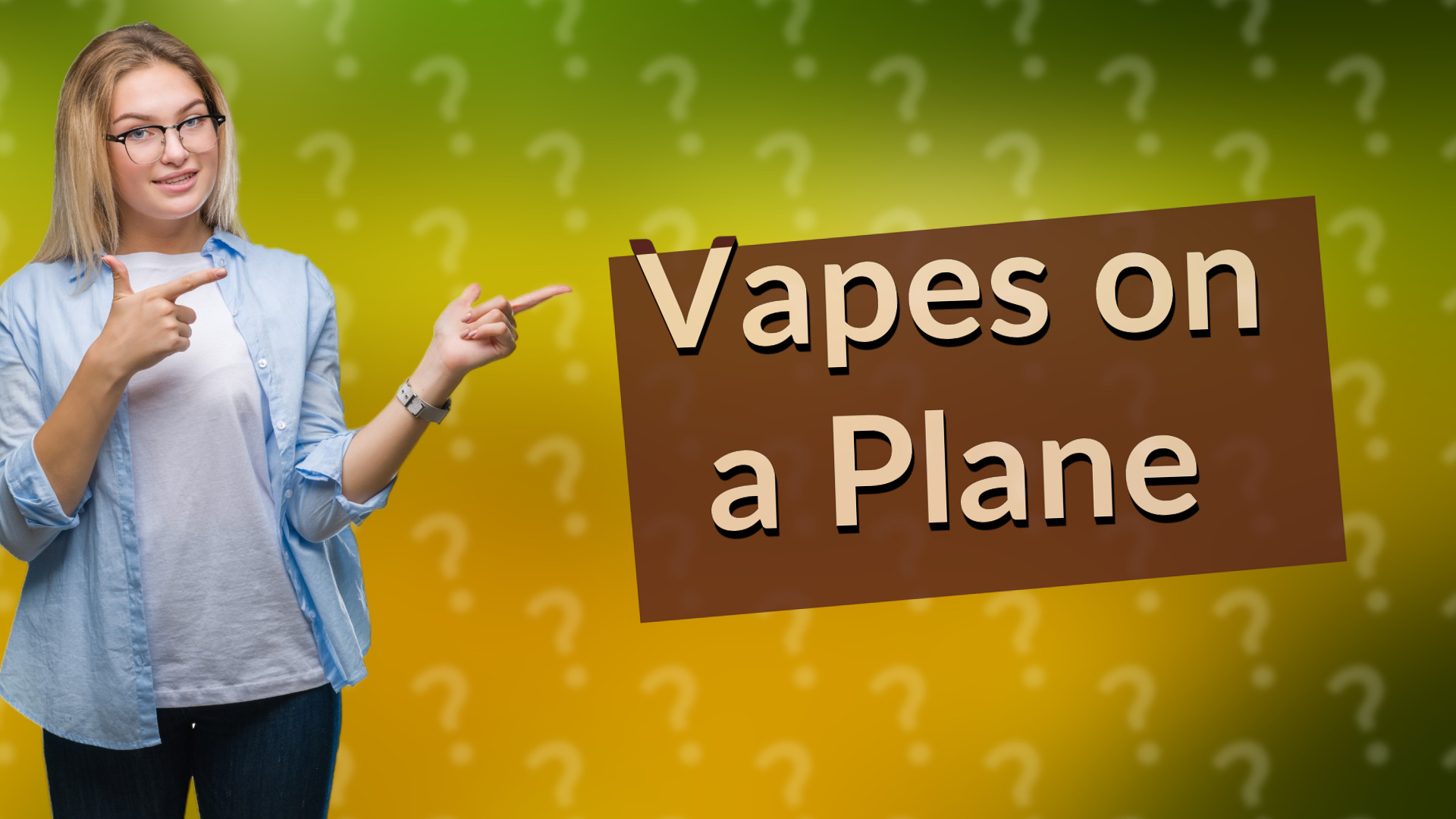 Vapes on a Plane