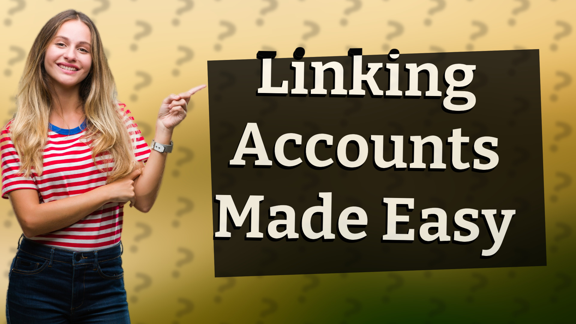 Linking Accounts Made Easy