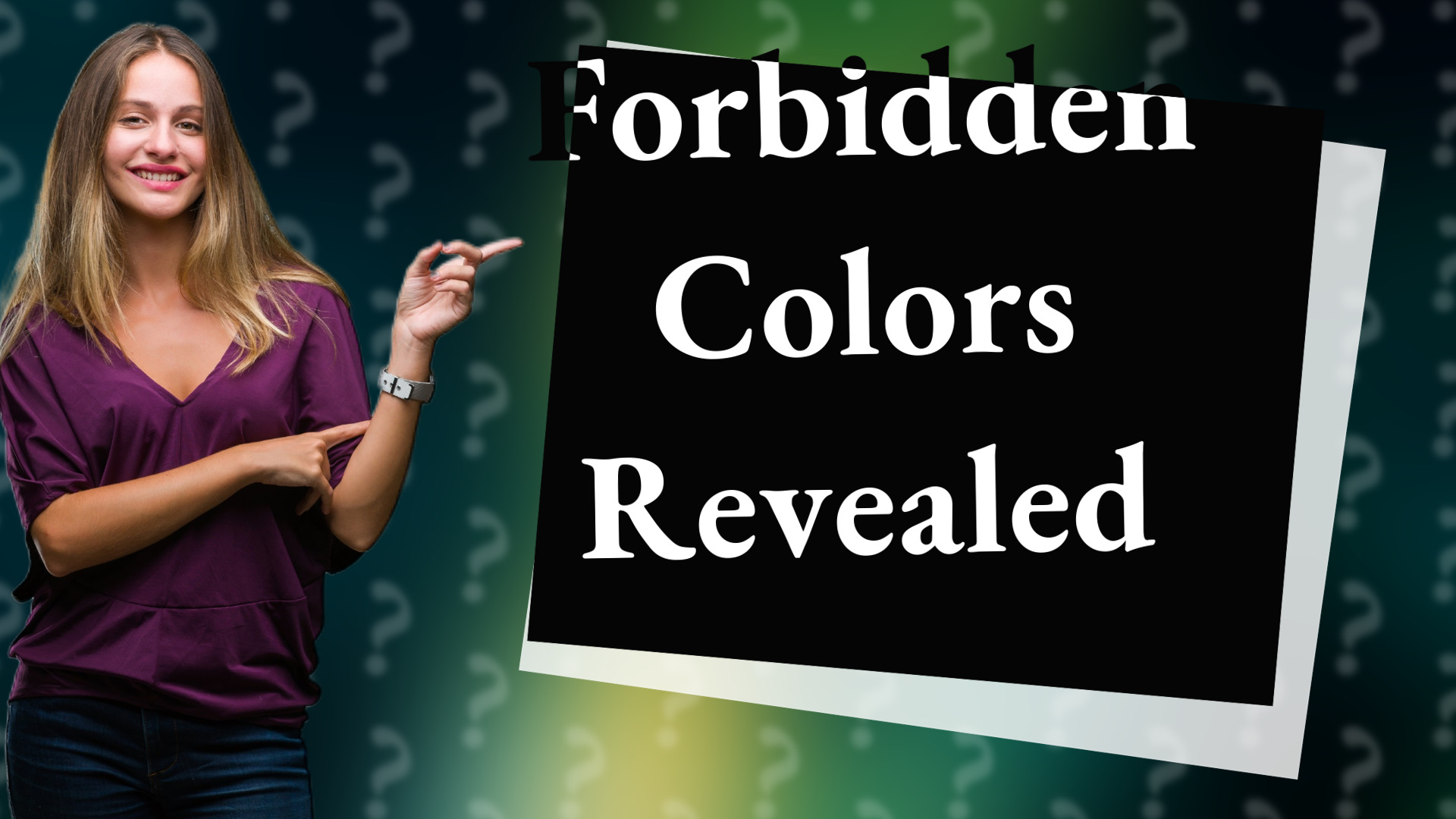 Forbidden Colors Revealed