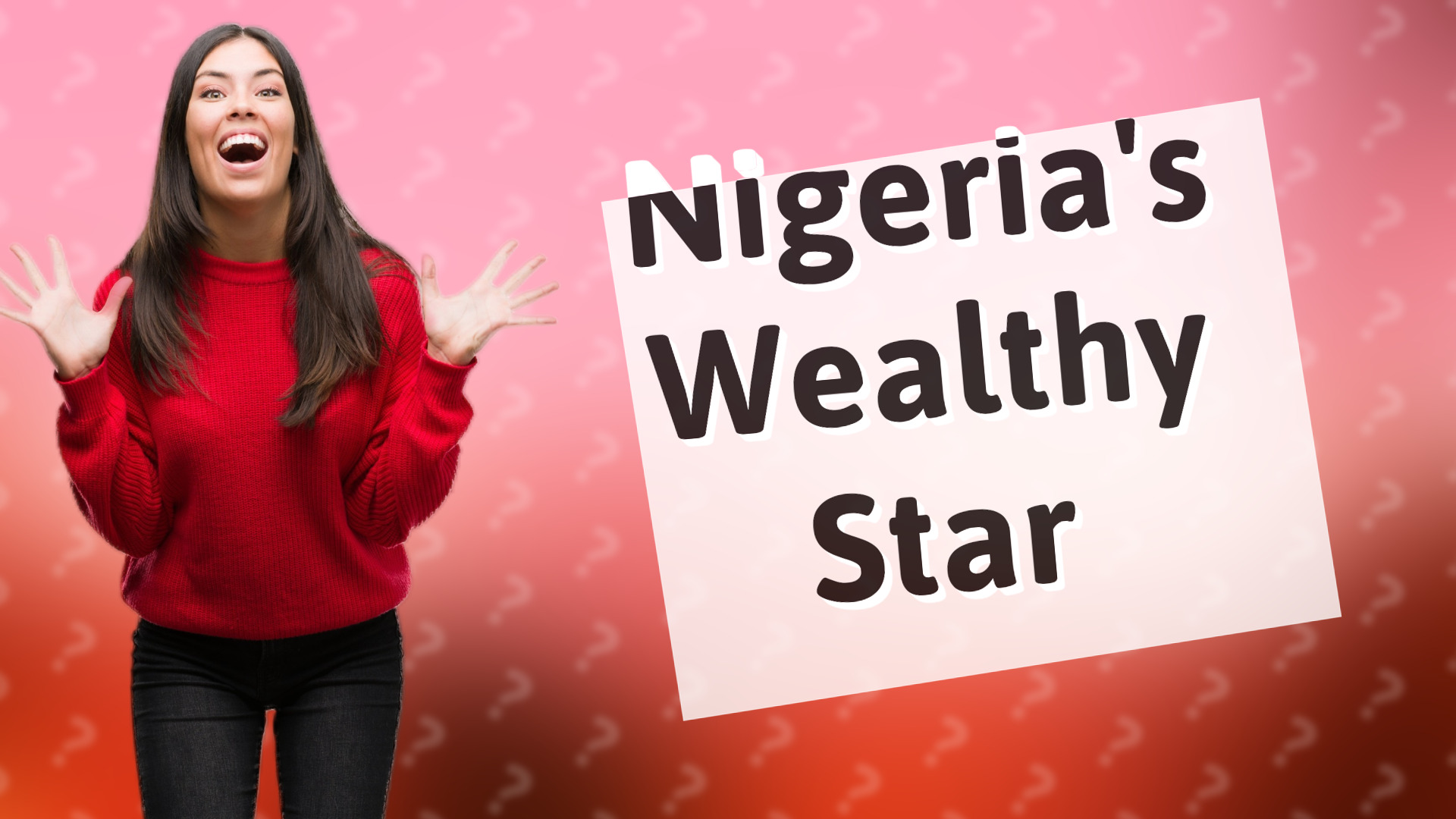 Nigeria's Wealthy Star