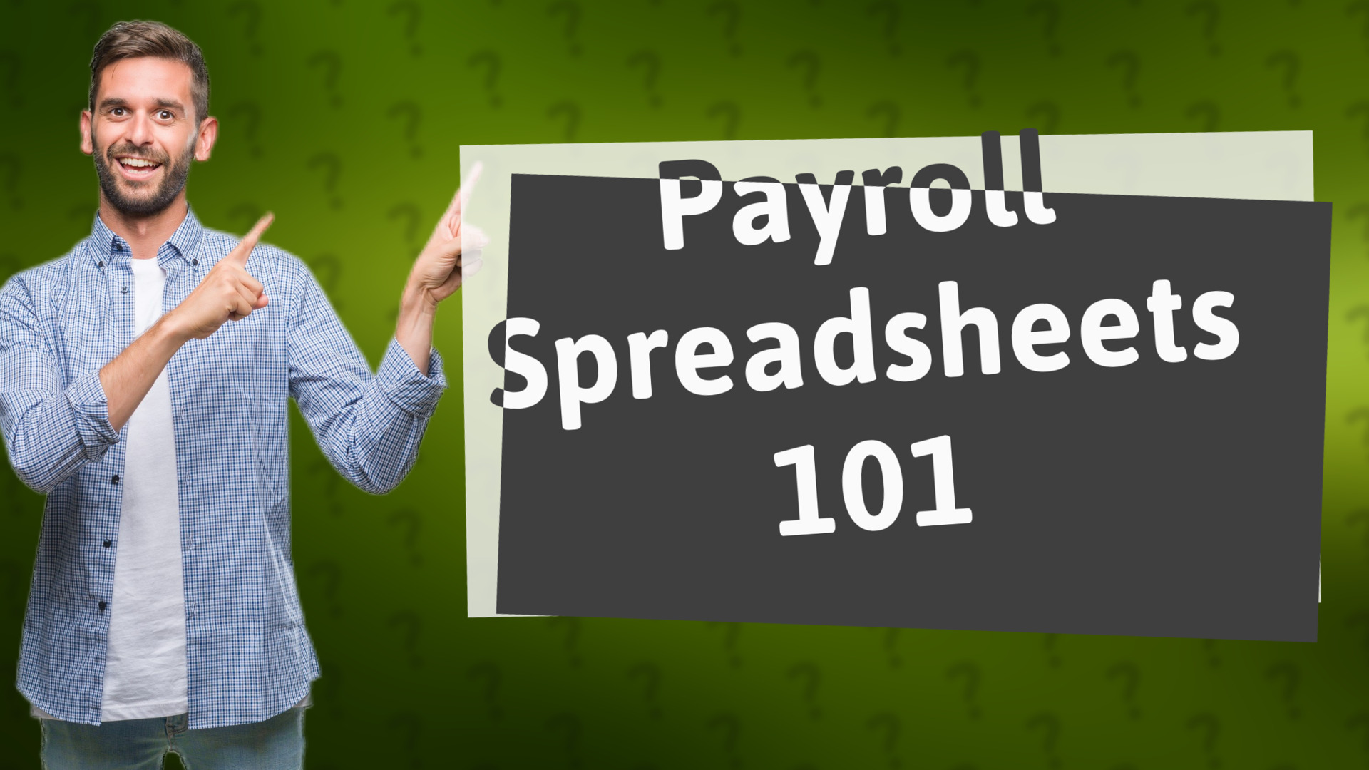 Payroll Spreadsheets 101