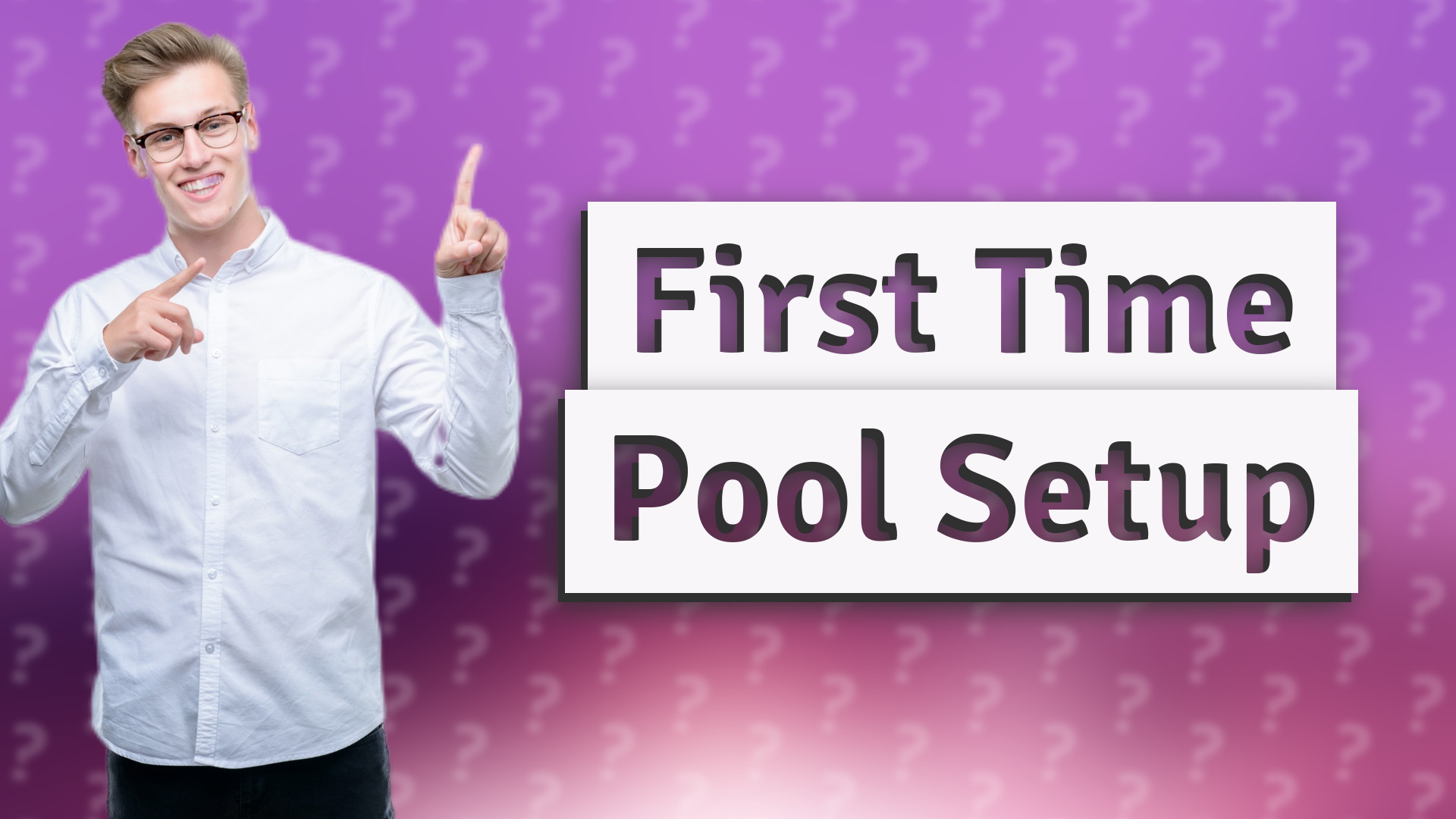 First Time Pool Setup