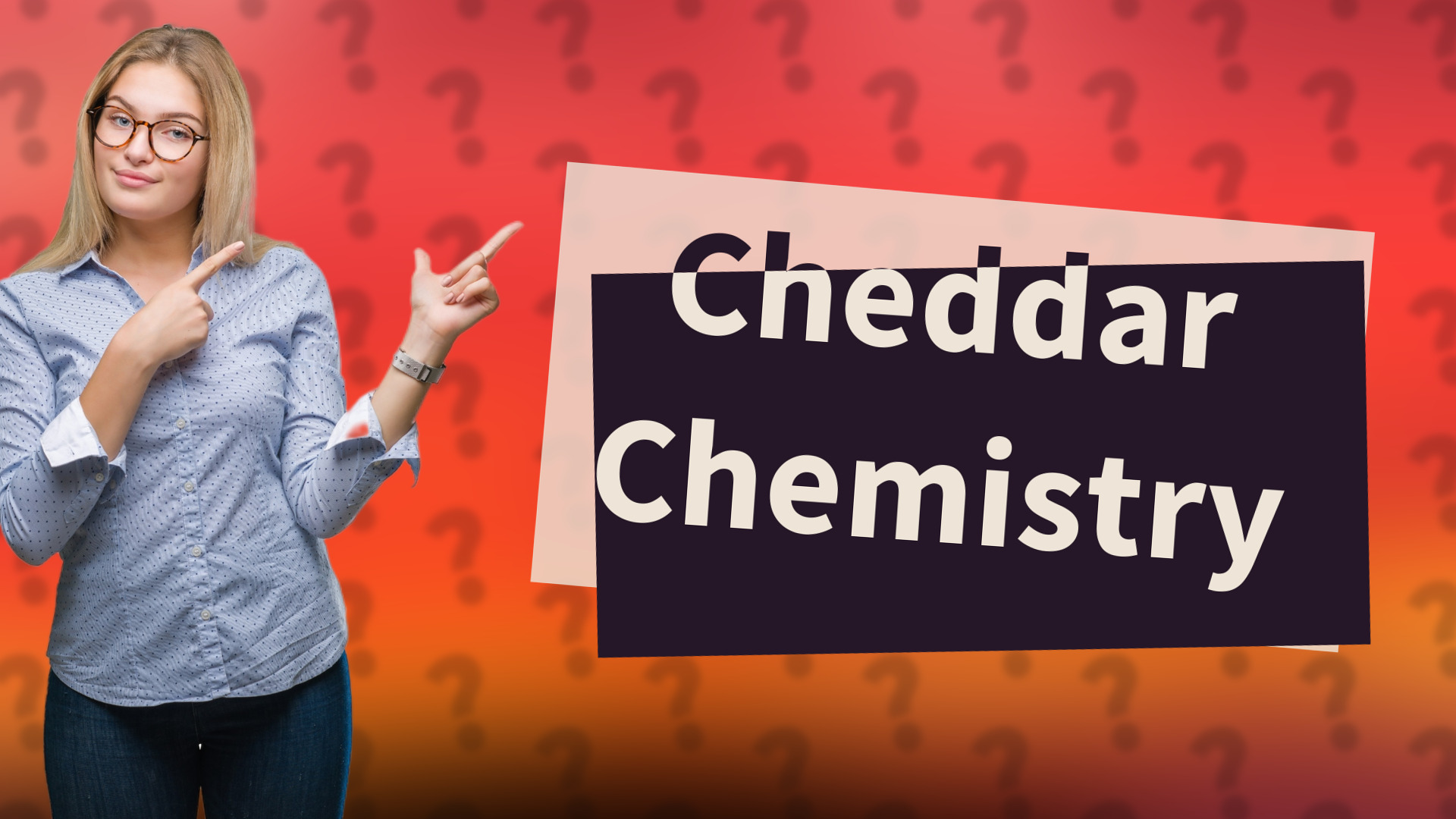 Cheddar Chemistry
