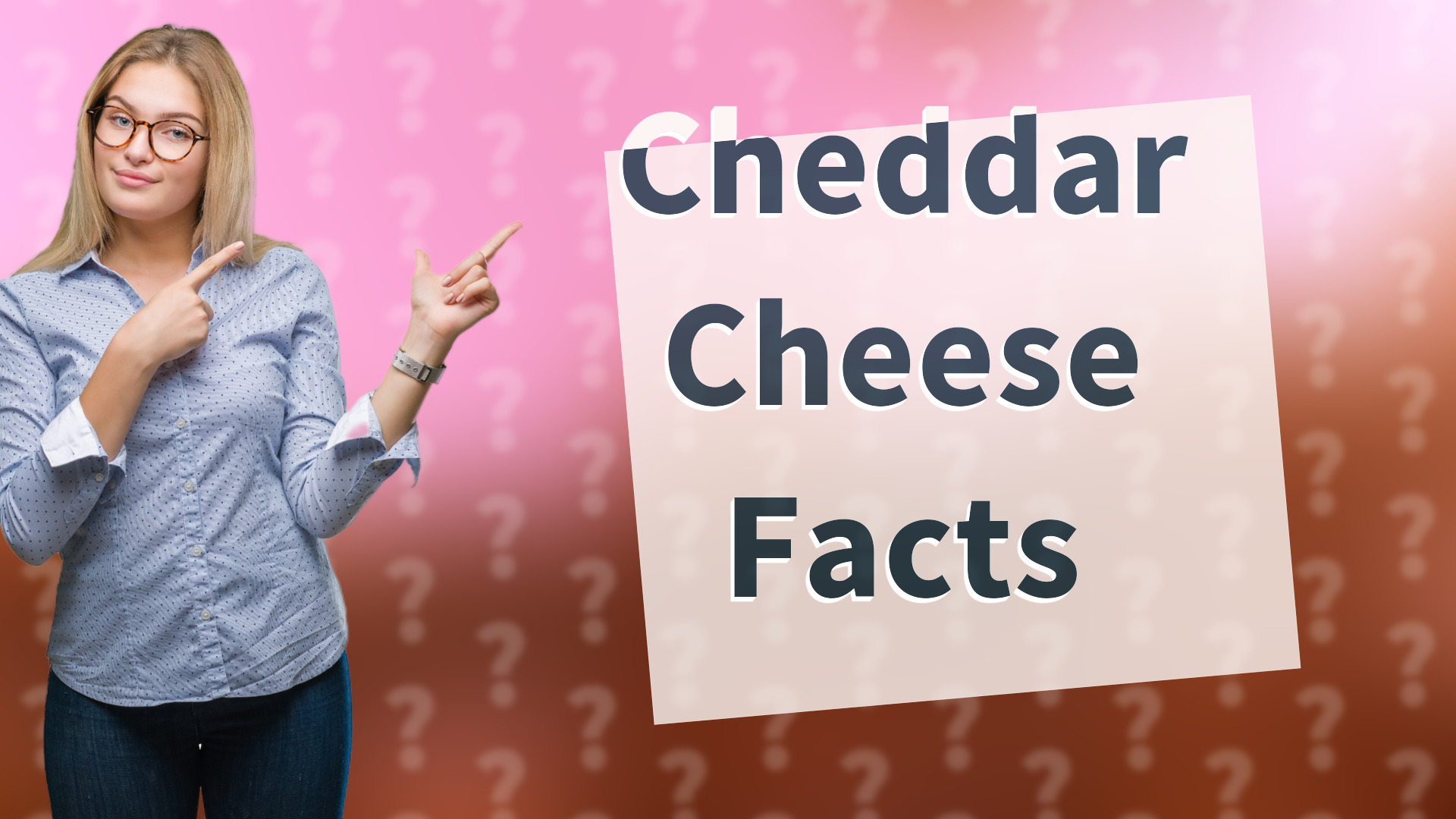 Cheddar Cheese Facts