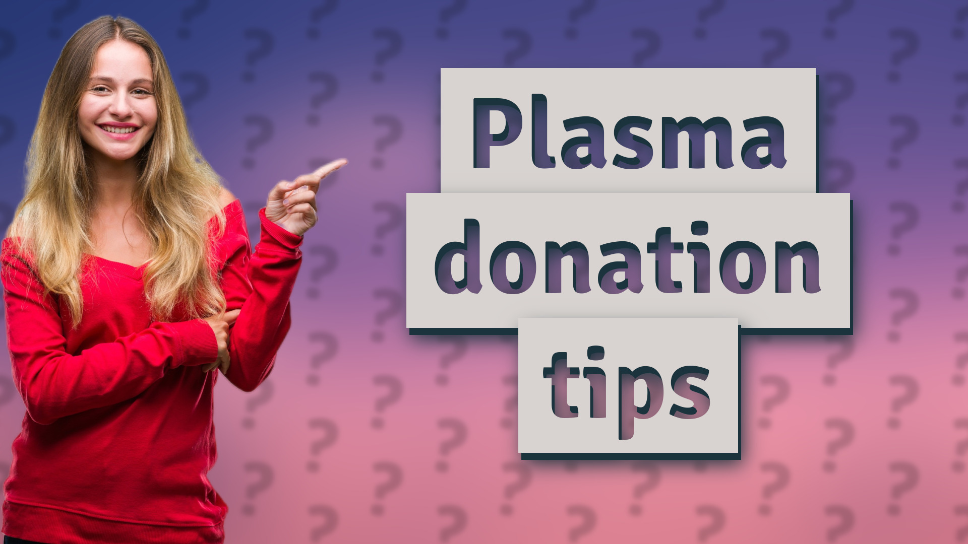 Plasma donation tips