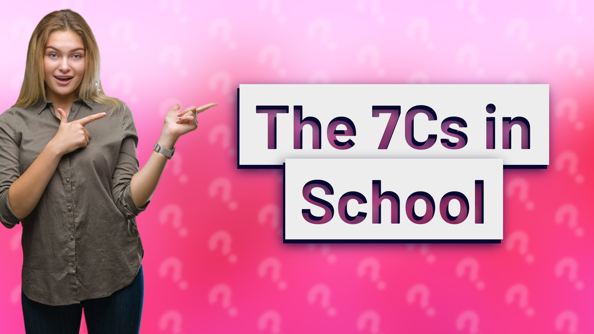 The 7Cs in School