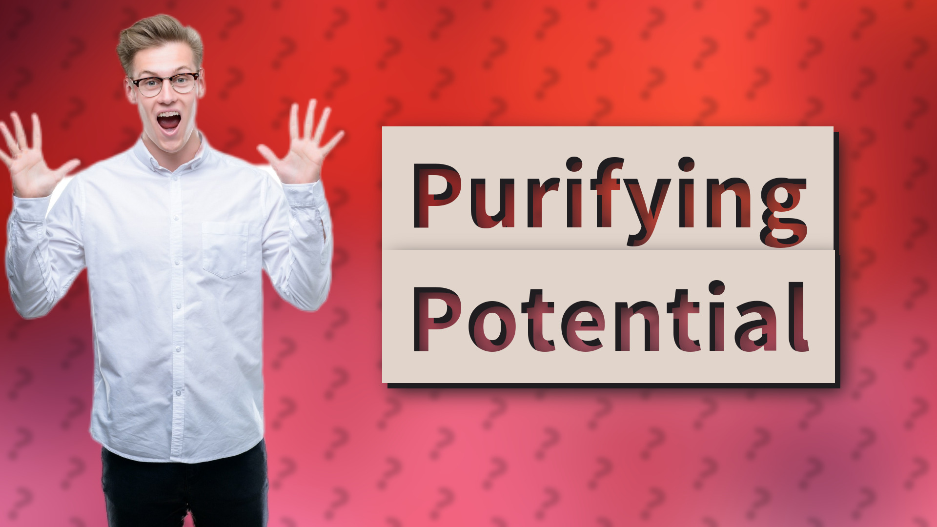 Purifying Potential