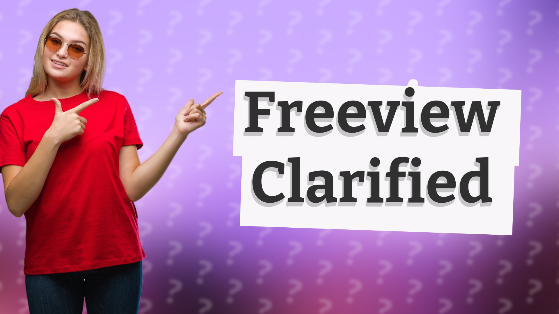 Freeview Clarified