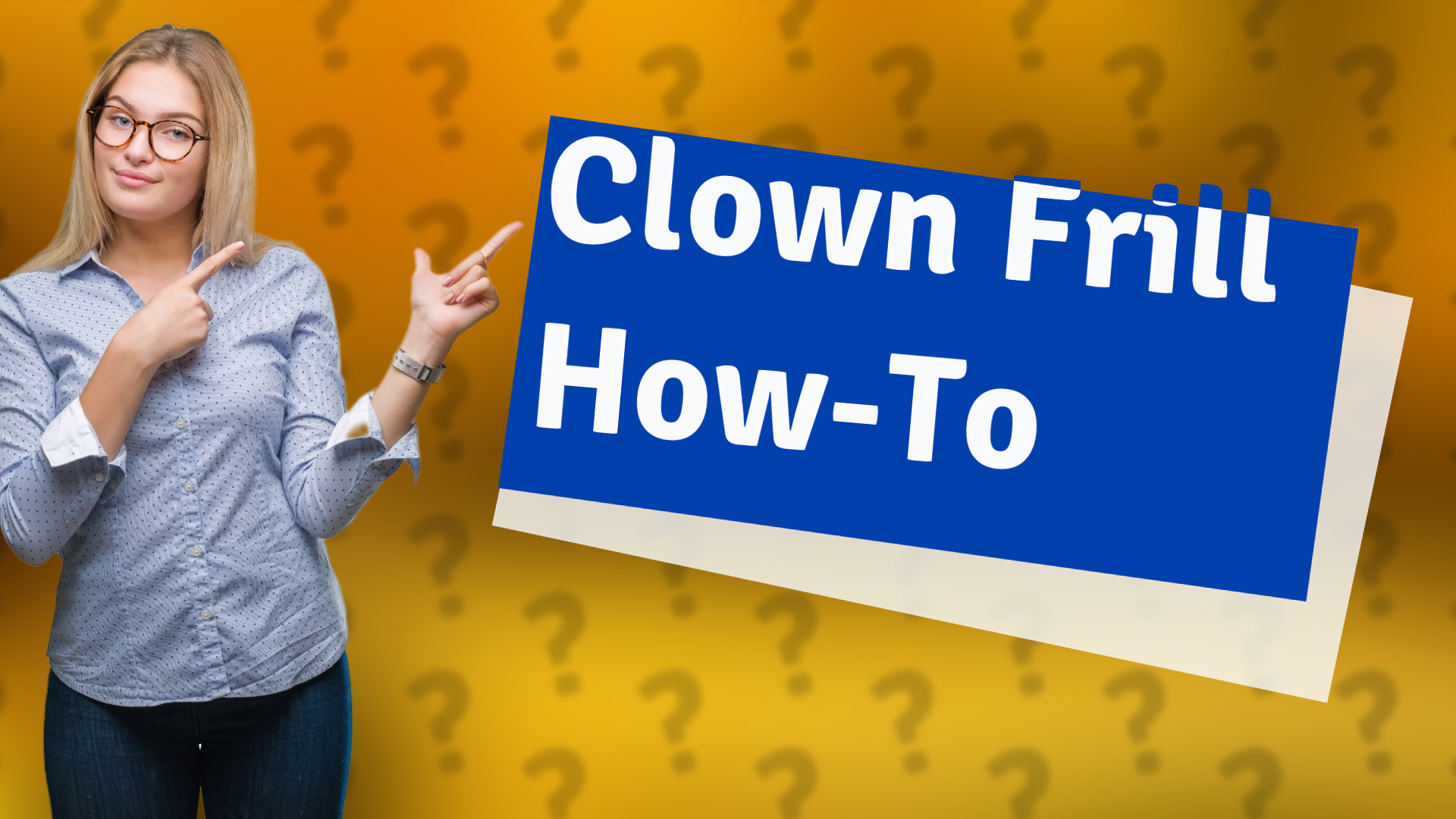 Clown Frill How-To
