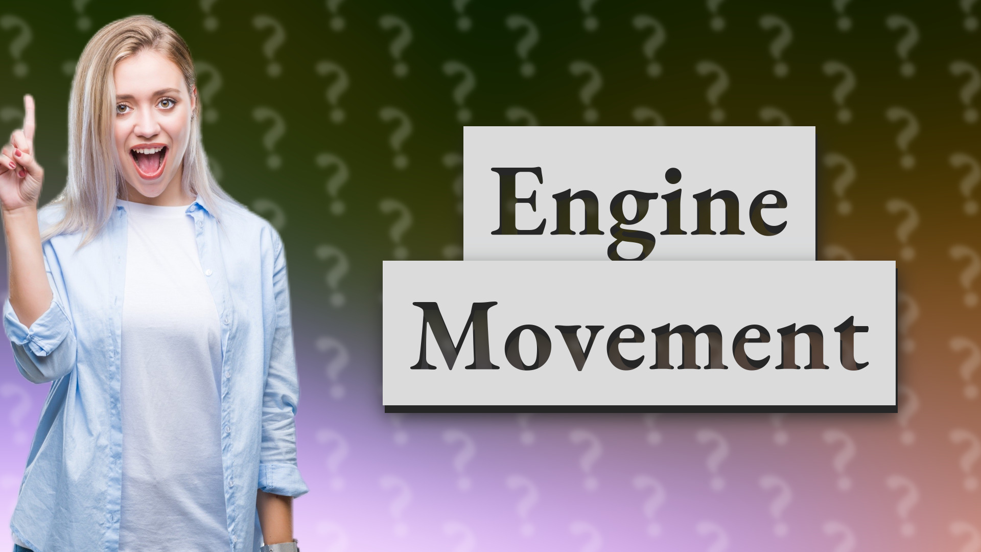Engine Movement