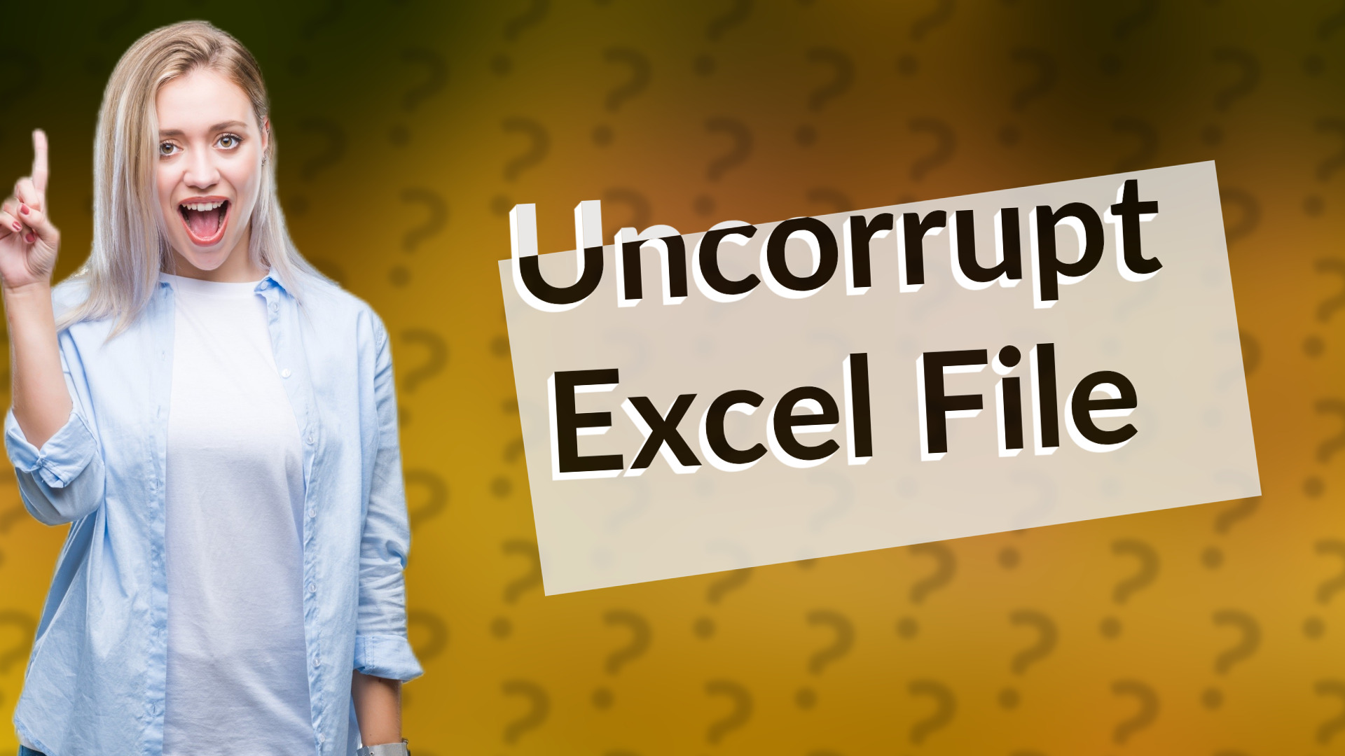 Uncorrupt Excel File