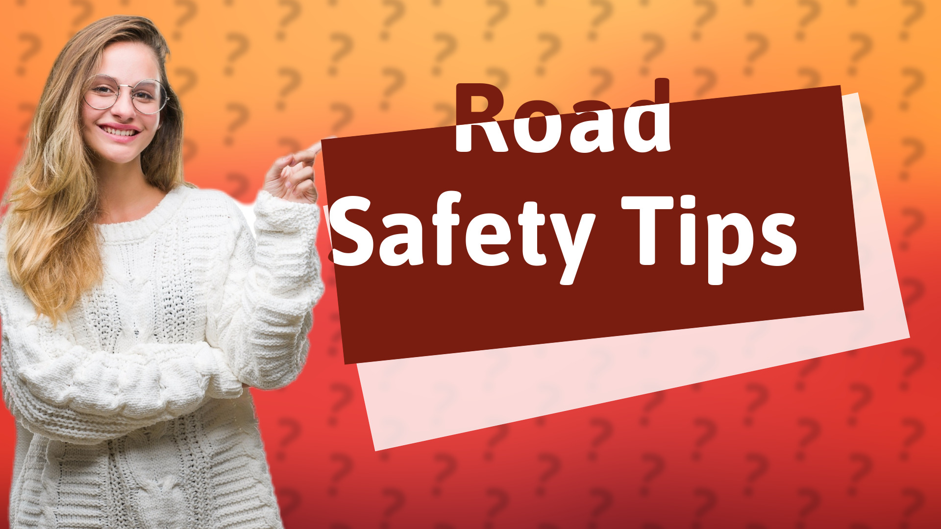Road Safety Tips