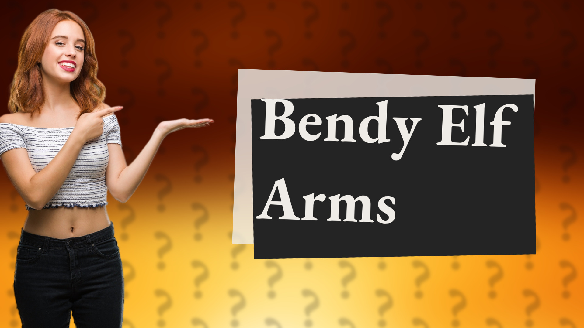 Bendy Elf Arms