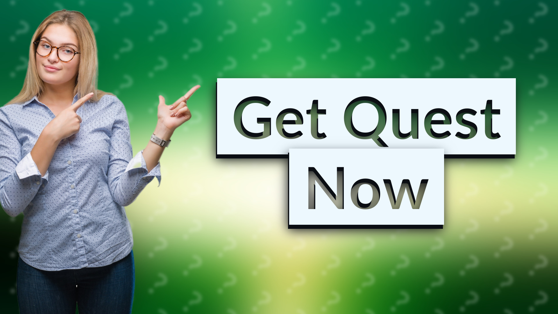 Get Quest Now