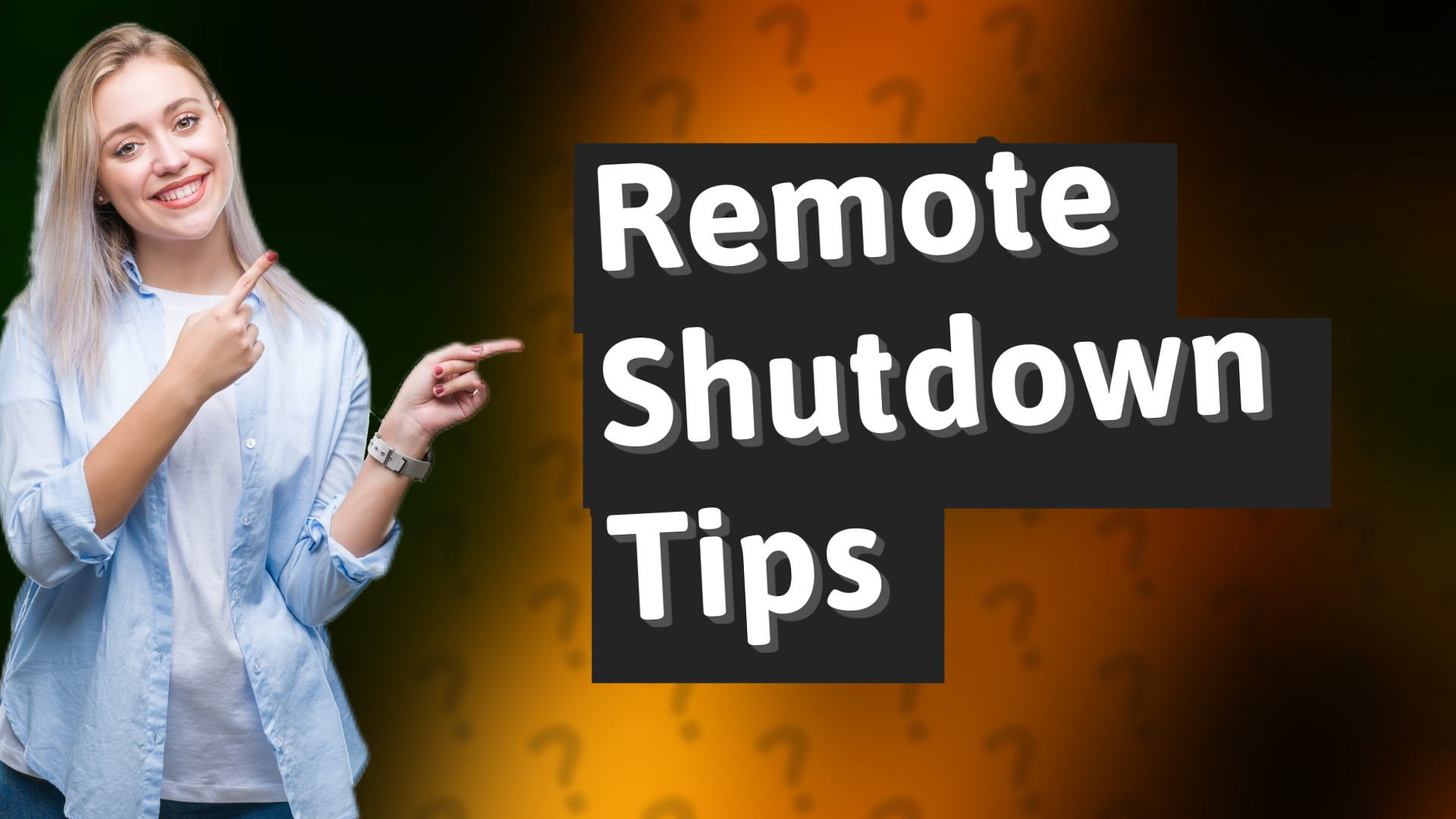 Remote Shutdown Tips