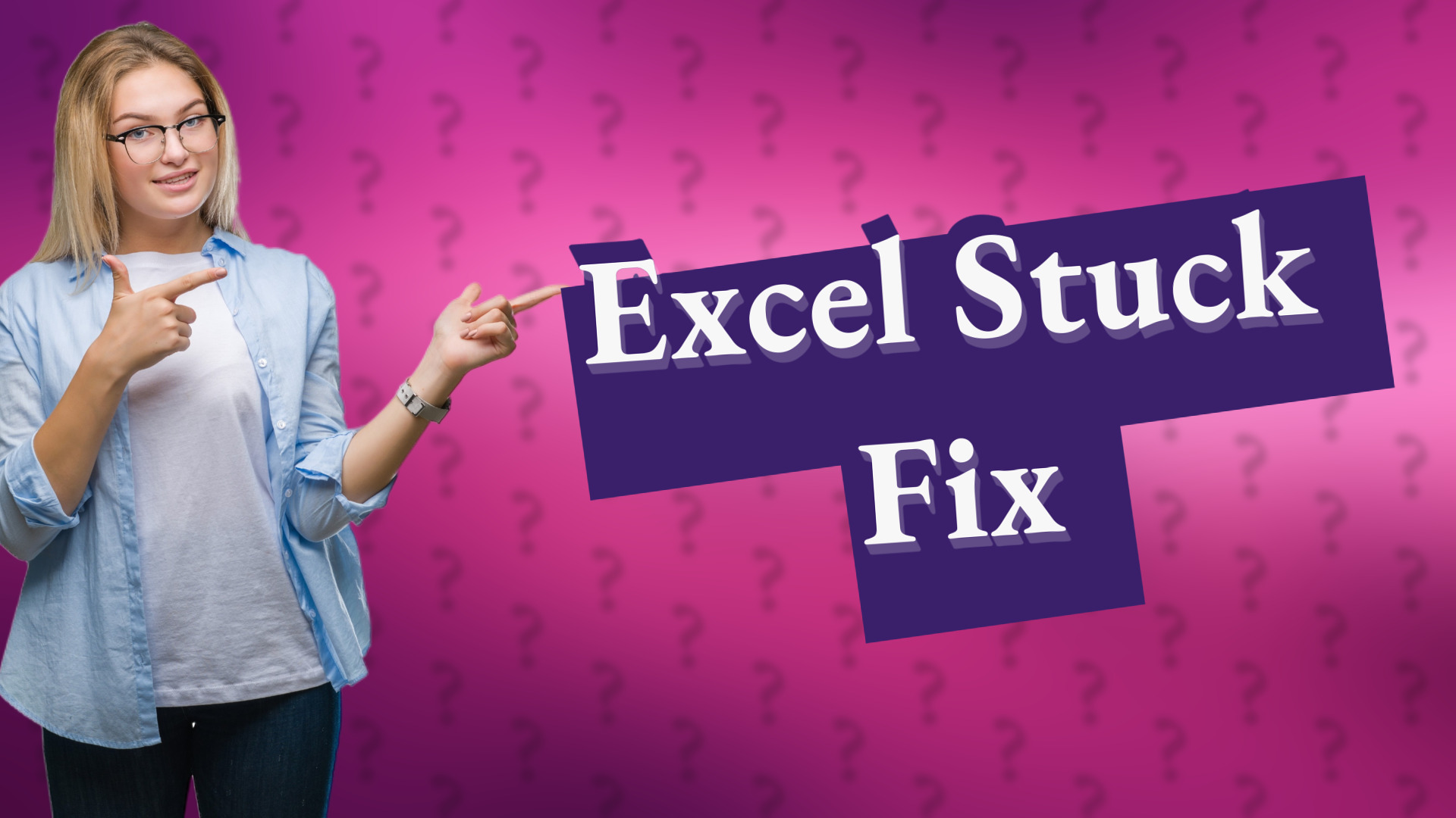 Excel Stuck Fix