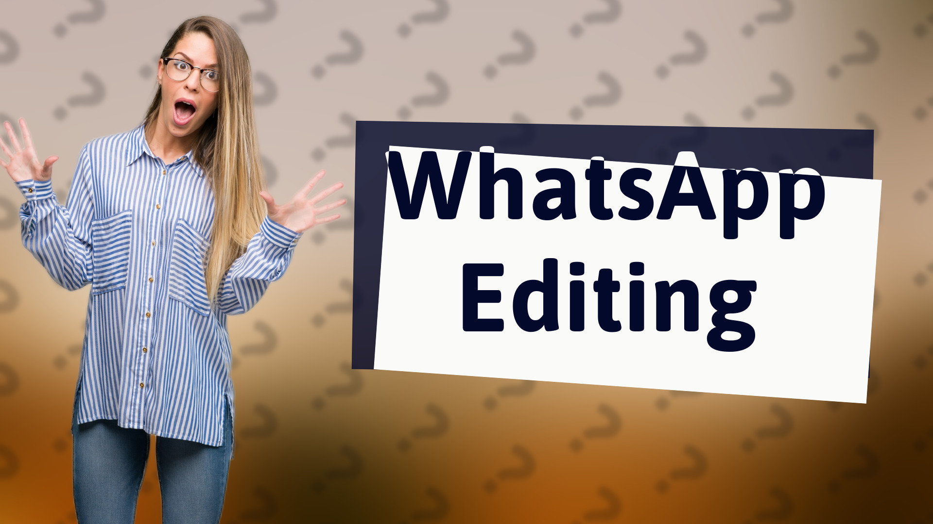 WhatsApp Editing