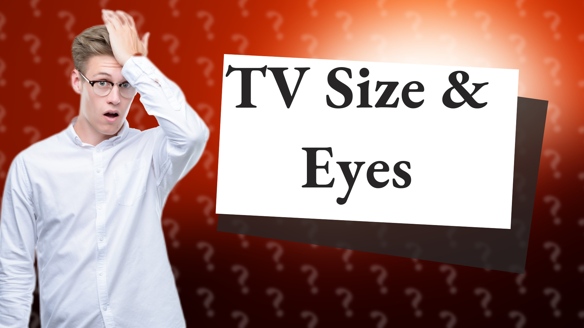 TV Size & Eyes