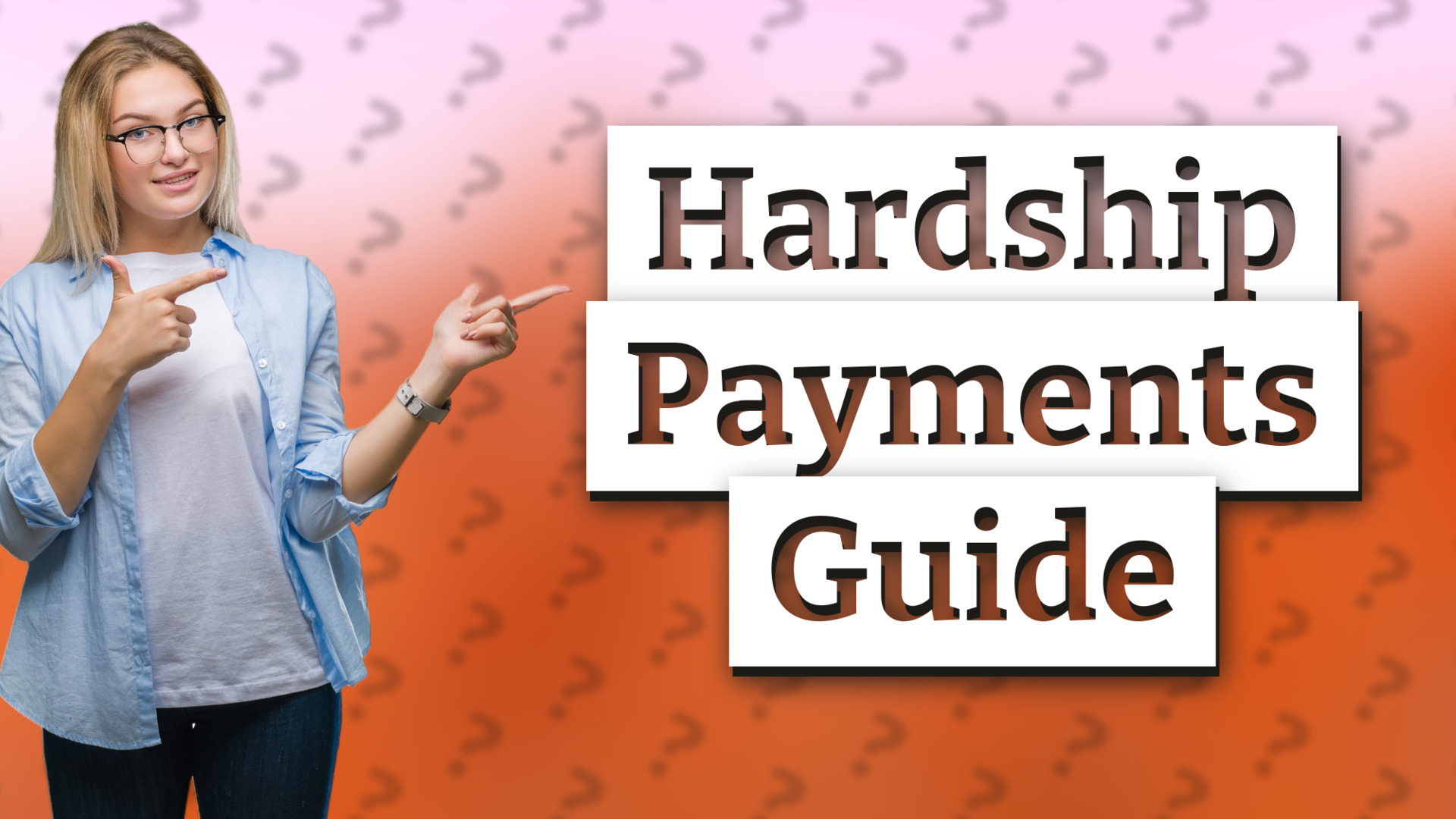 Hardship Payments Guide