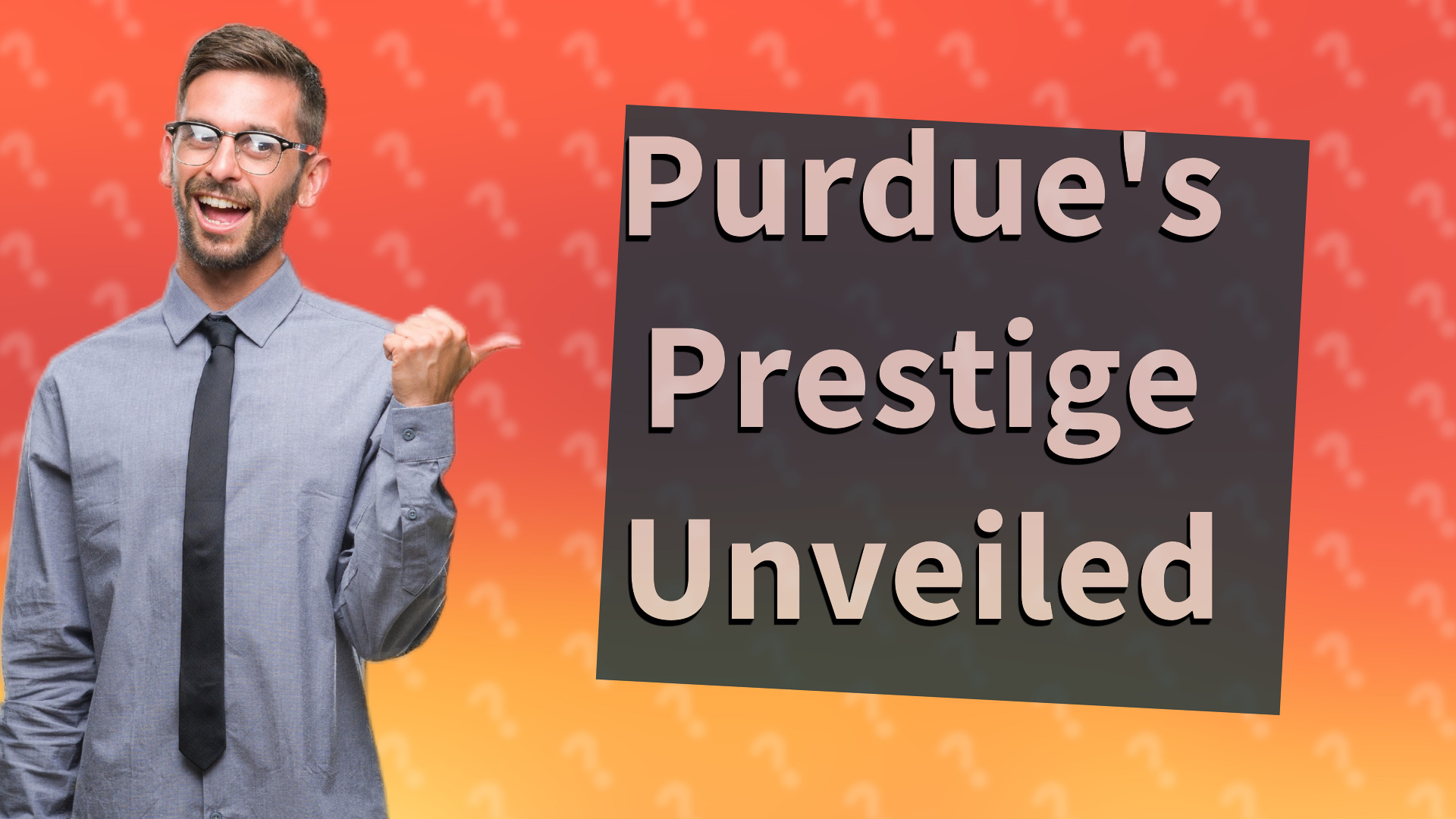 Purdue's Prestige Unveiled