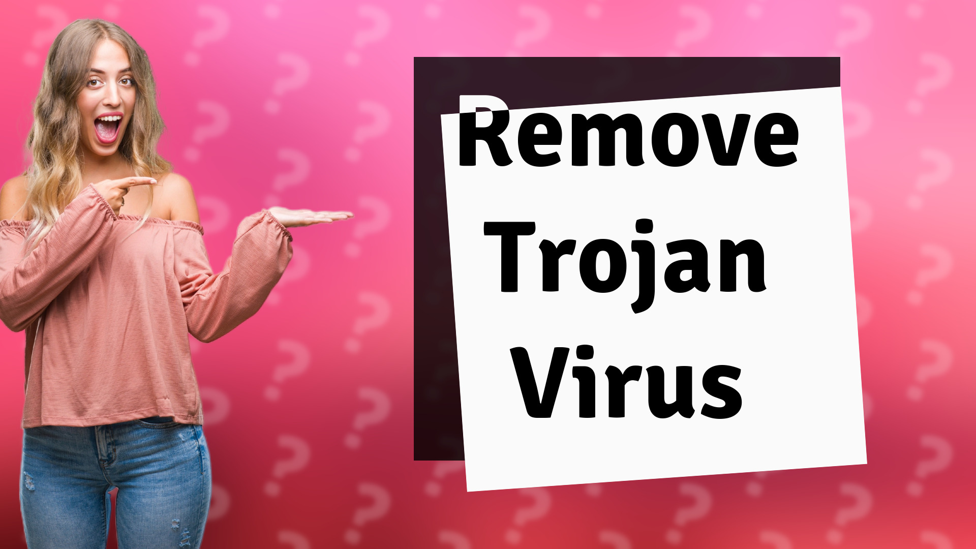 Remove Trojan Virus
