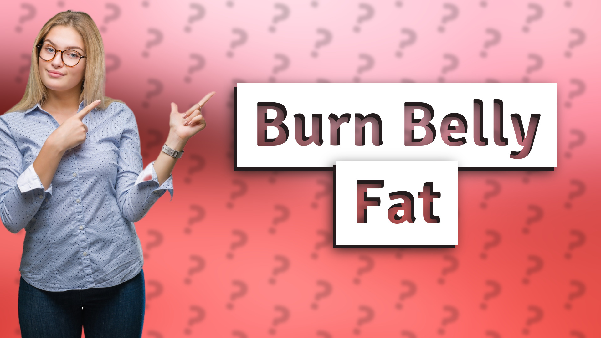 Burn Belly Fat
