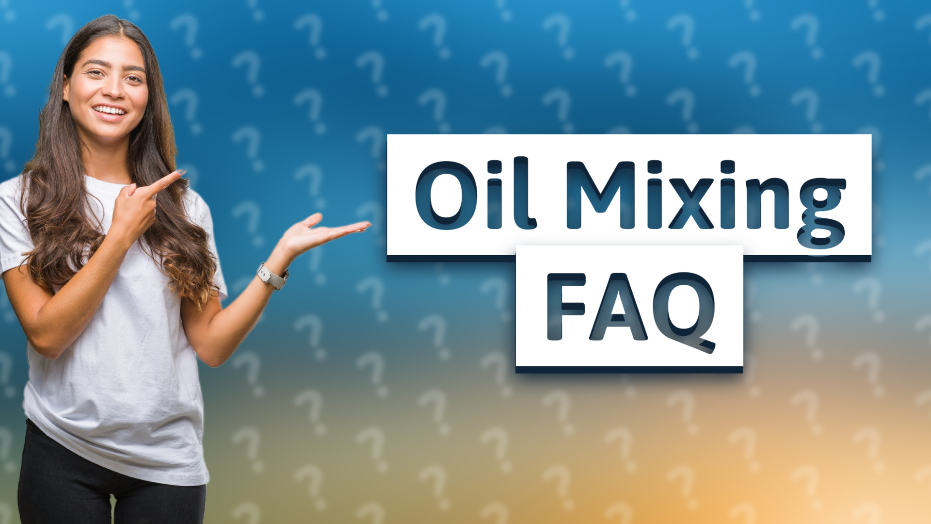 Oil Mixing FAQ