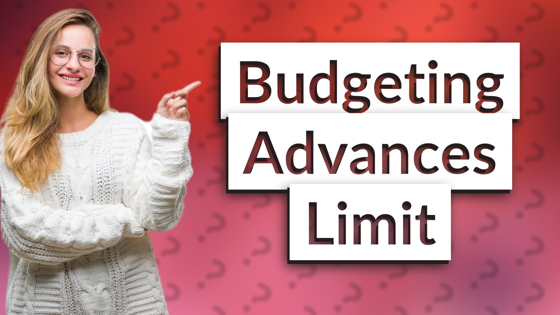 Budgeting Advances Limit