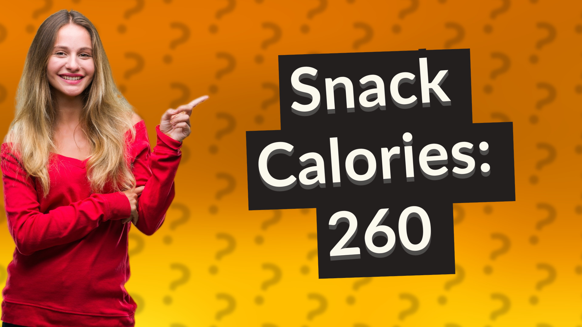 Snack Calories: 260