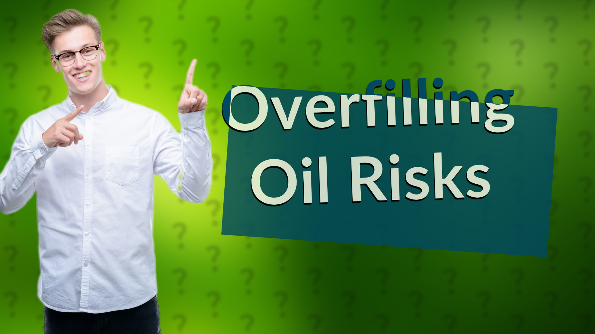 Overfilling Oil Risks