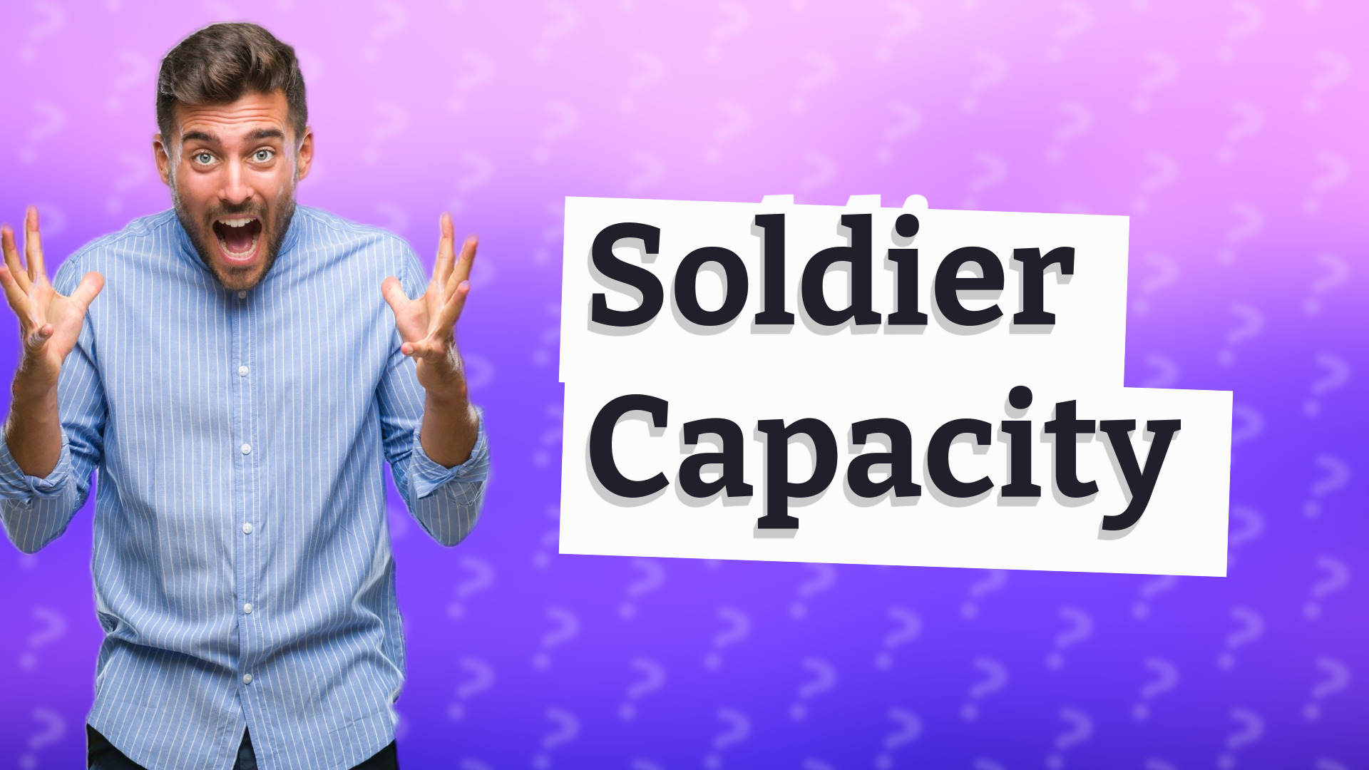 Soldier Capacity