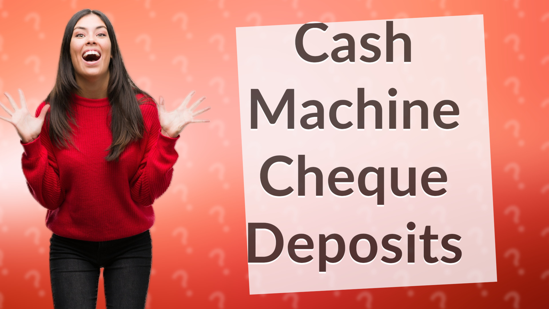 Cash Machine Cheque Deposits