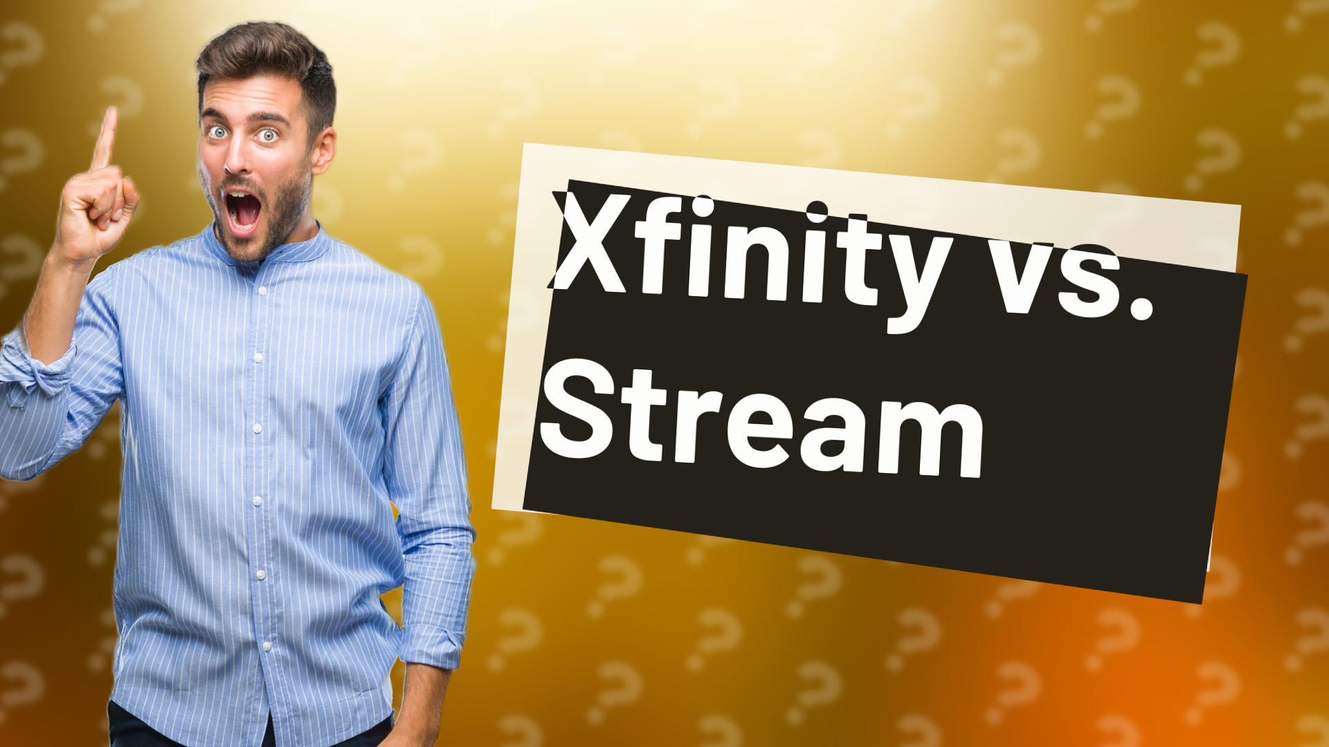 Xfinity vs. Stream