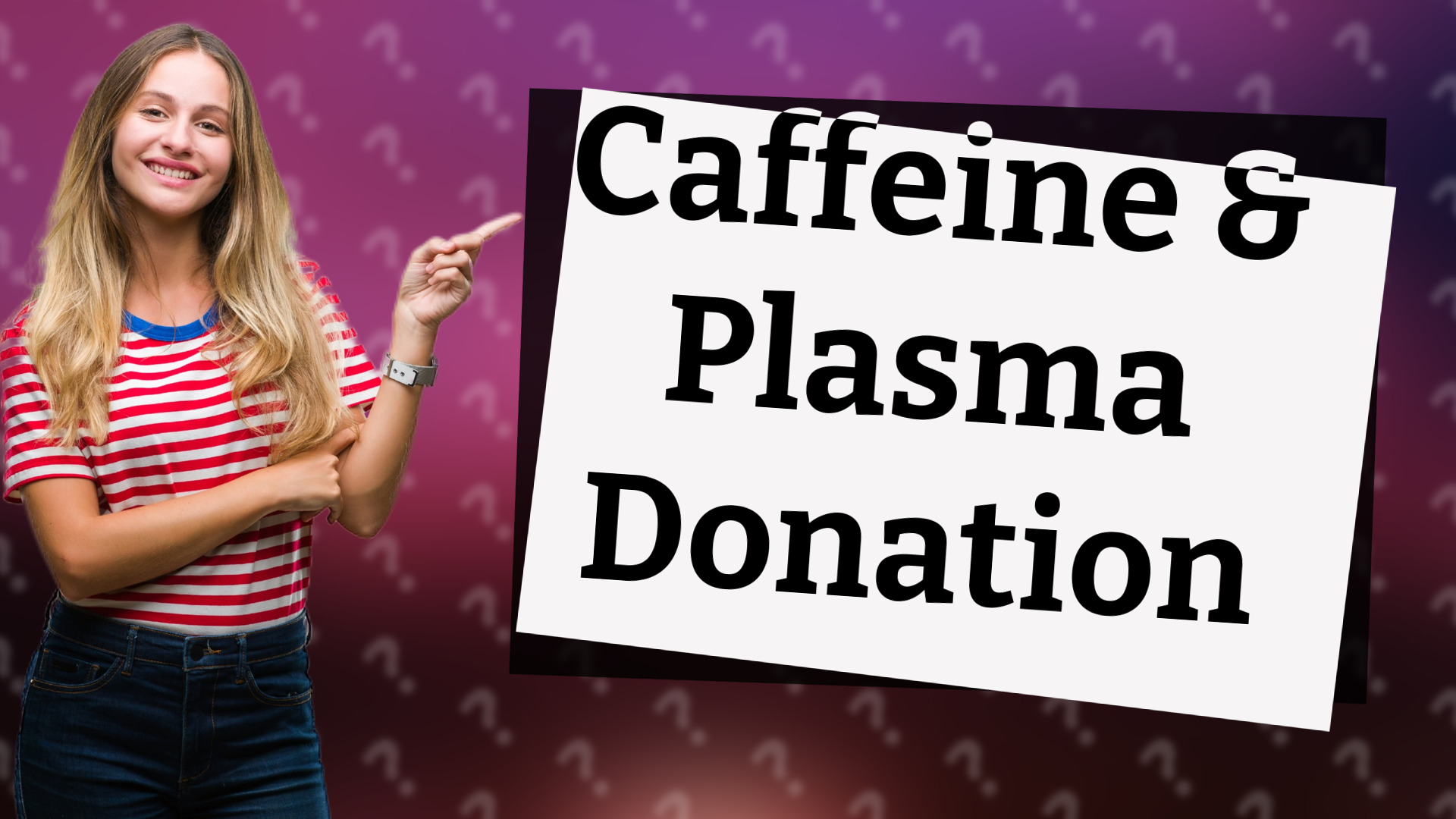 Caffeine & Plasma Donation