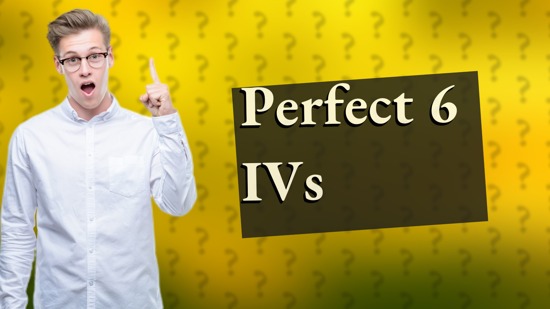 Perfect 6 IVs