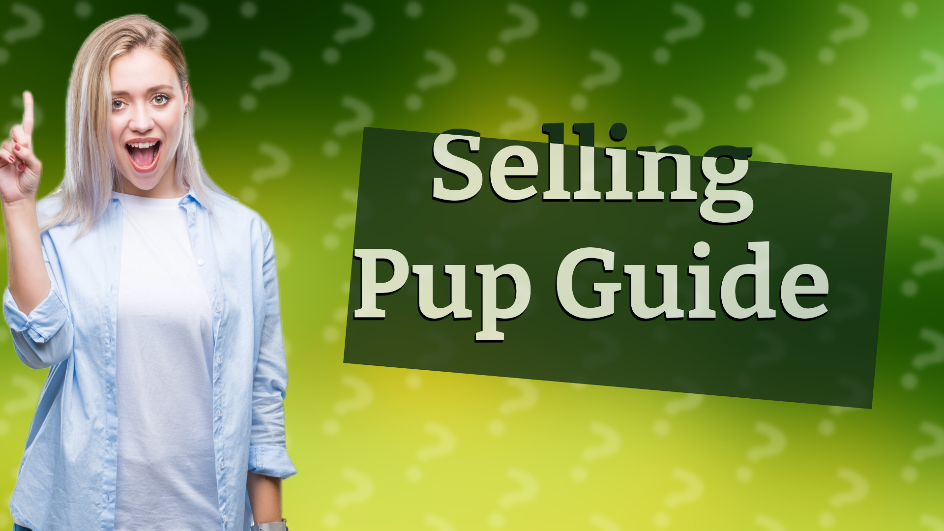 Selling Pup Guide