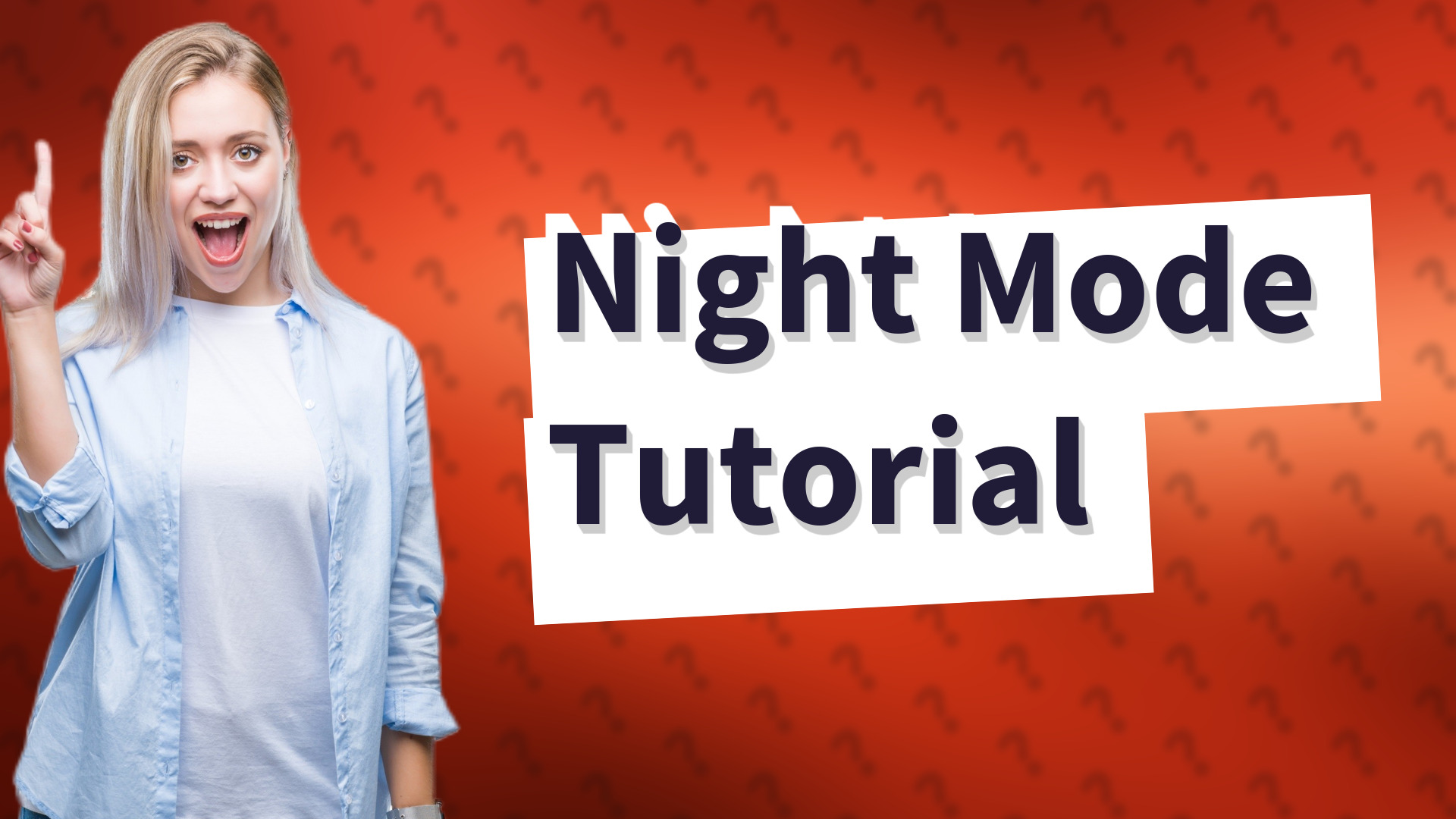 Night Mode Tutorial