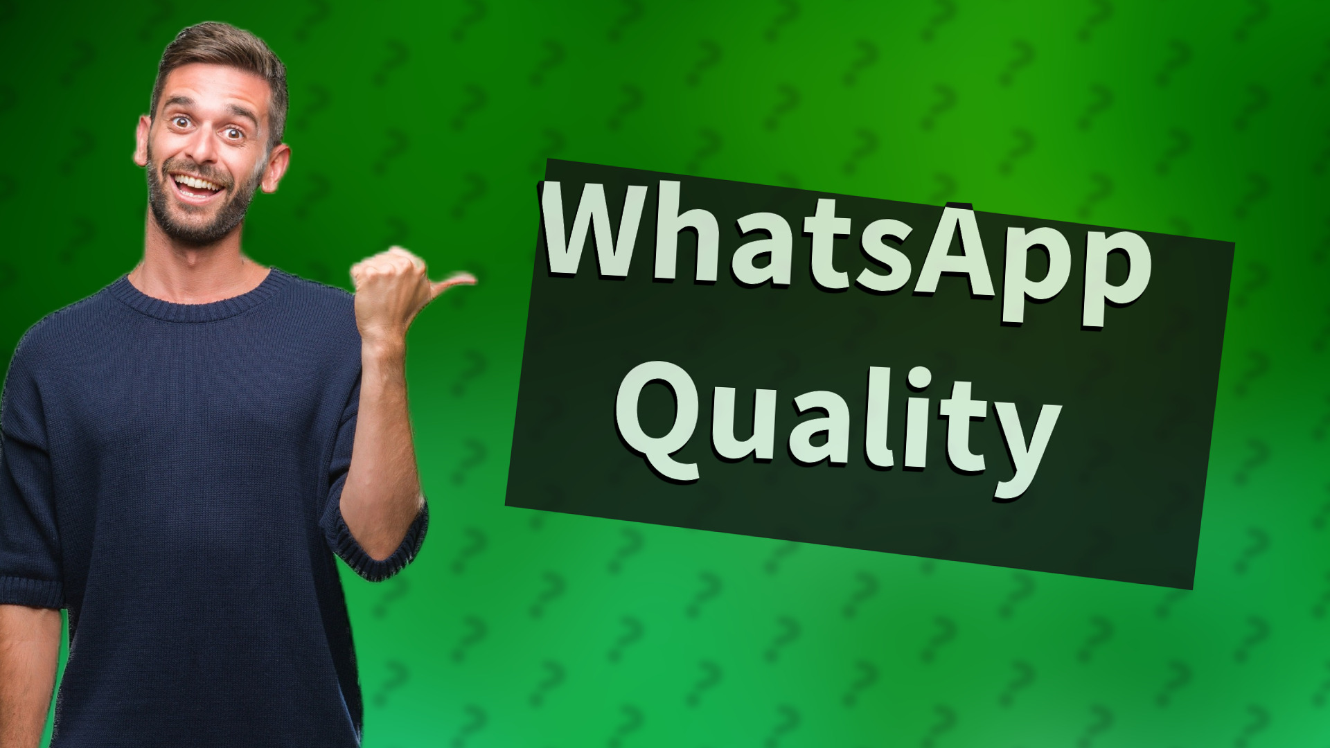 WhatsApp Quality
