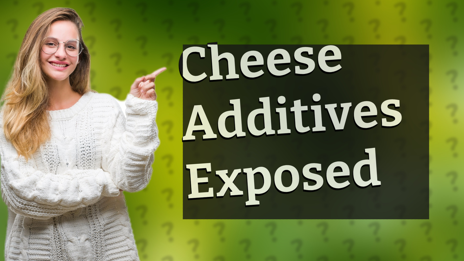 Cheese Additives Exposed